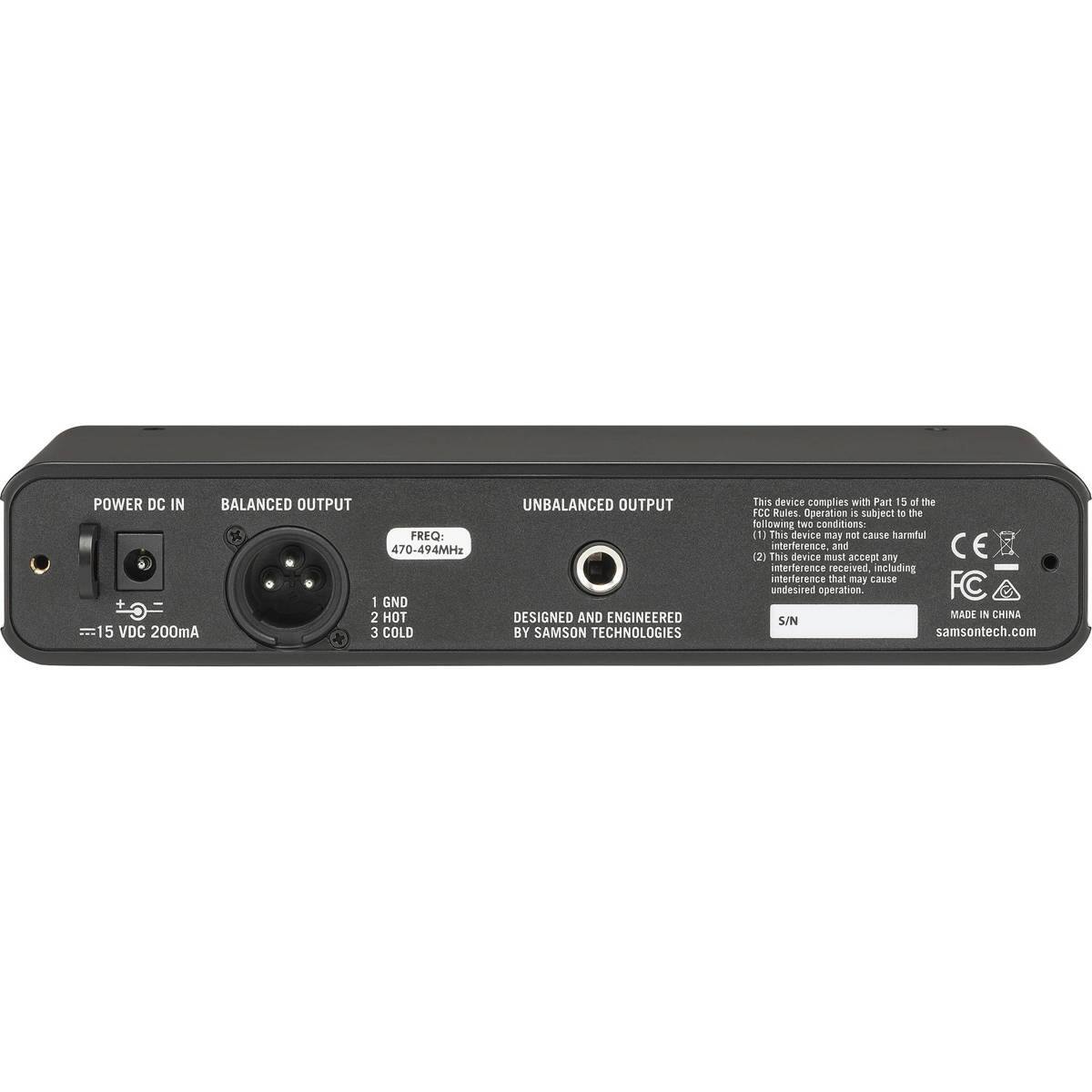 POWER DC IN  
BALANCED OUTPUT  
FREQ: 470-494MHz  
1 GND  
2 HOT  
3 COLD  

UNBALANCED OUTPUT  
DESIGNED AND ENGINEERED BY SAMSON TECHNOLOGIES  

This device complies with Part 15 of the FCC Rules. Operation is subject to the following two conditions:  
(1) This device may not cause harmful interference, and  
(2) This device must accept any interference received, including interference that may cause undesired operation.  

FC MADE IN CHINA  
S/N  
samsontech.com