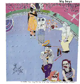 Big Boys - No Matter How Long the Line Is at the Cafeteria! - VINYL LP