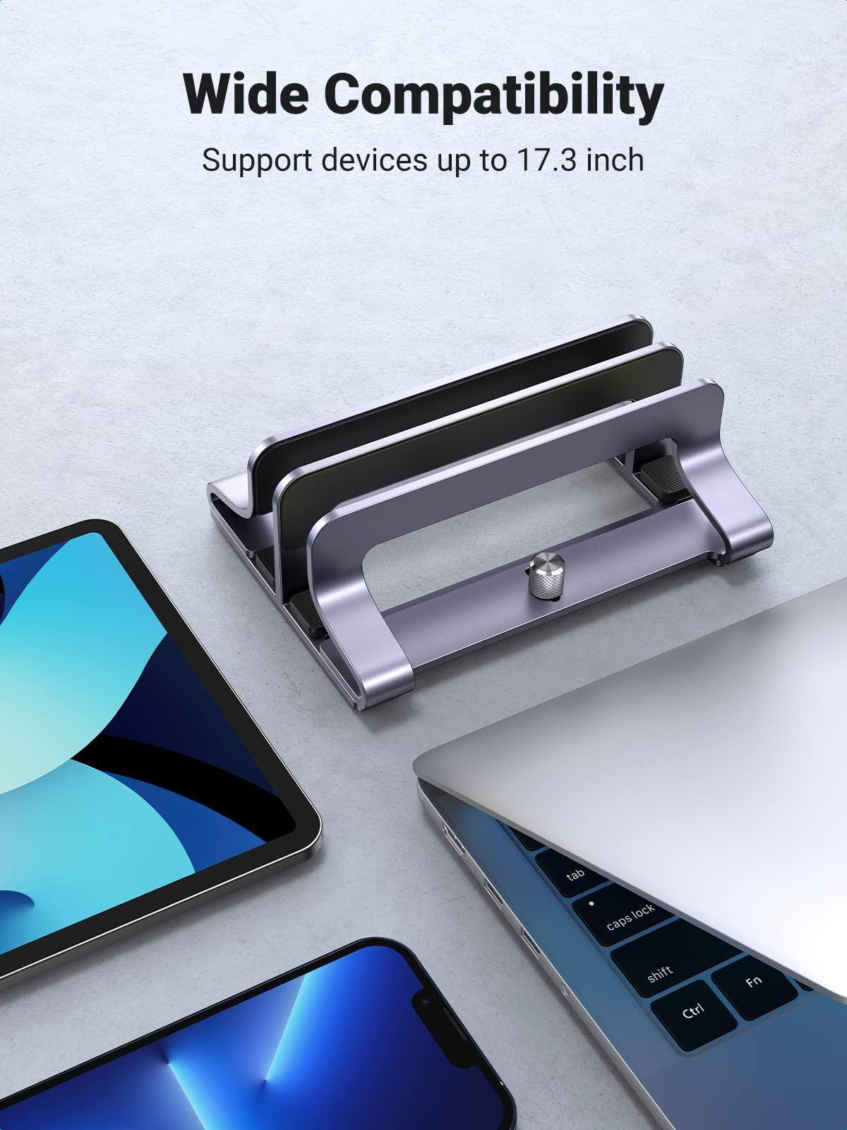 Wide Compatibility  
Support devices up to 17.3 inch