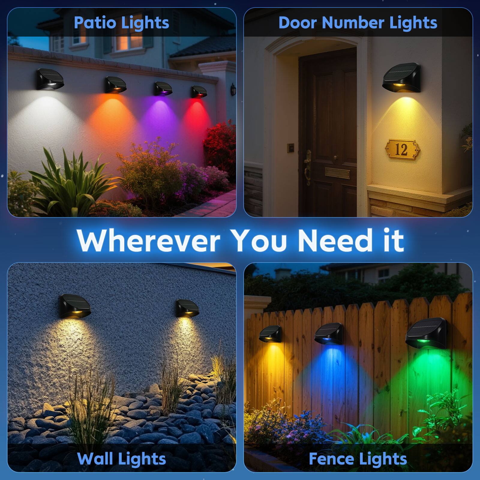 Patio Lights  
Door Number Lights  
Wherever You Need it  
Wall Lights  
Fence Lights