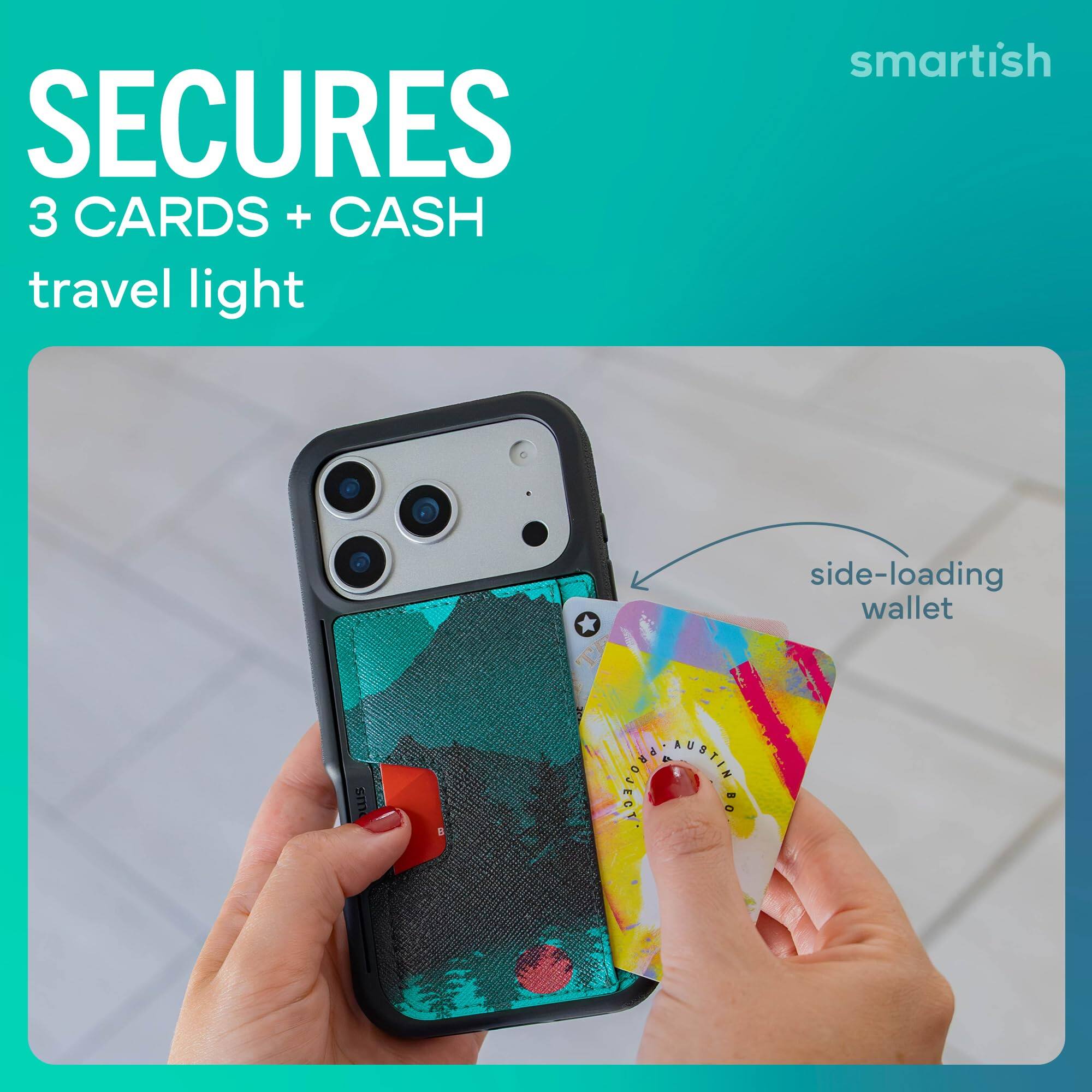 SECURES  
3 CARDS + CASH  
travel light  

smartish  
side-loading wallet  

TEONLORE AUSTIN 80