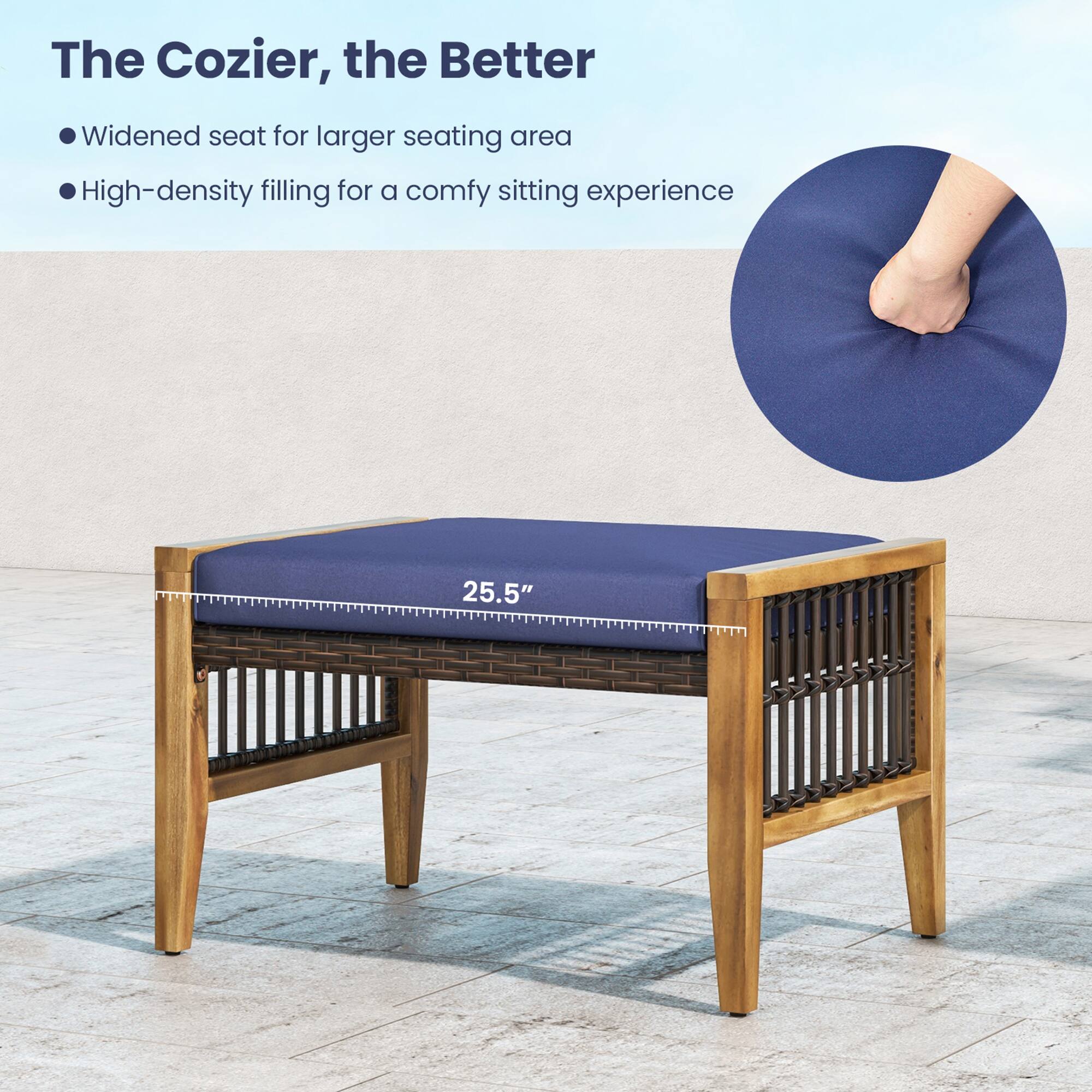 The Cozier, the Better

- Widened seat for larger seating area
- High-density filling for a comfy sitting experience

25.5"