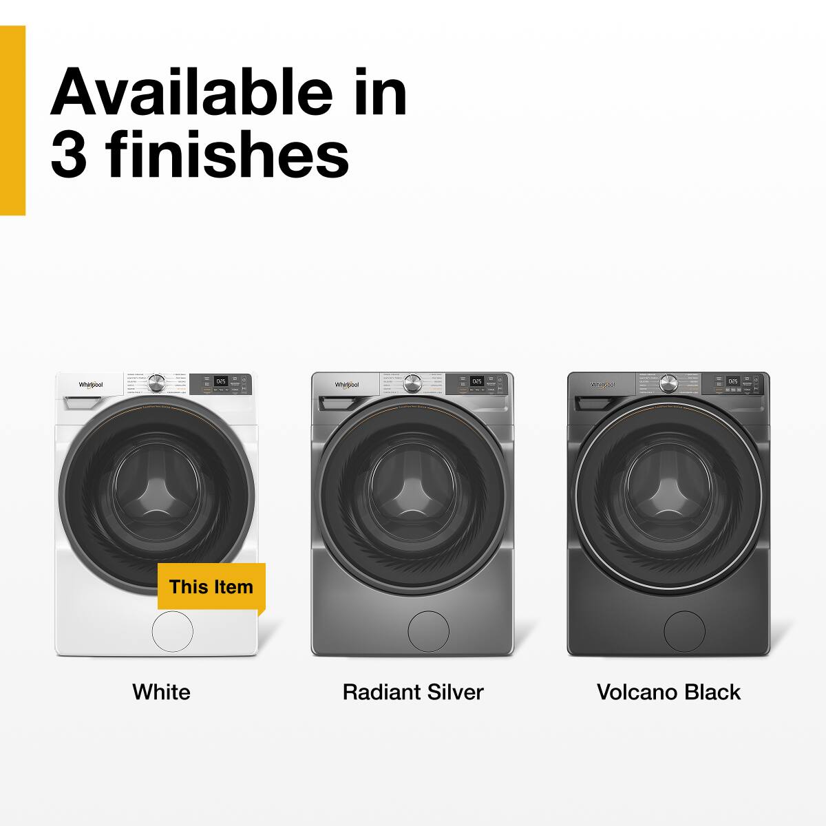 Available in 3 finishes

White  
Radiant Silver  
Volcano Black  

This Item