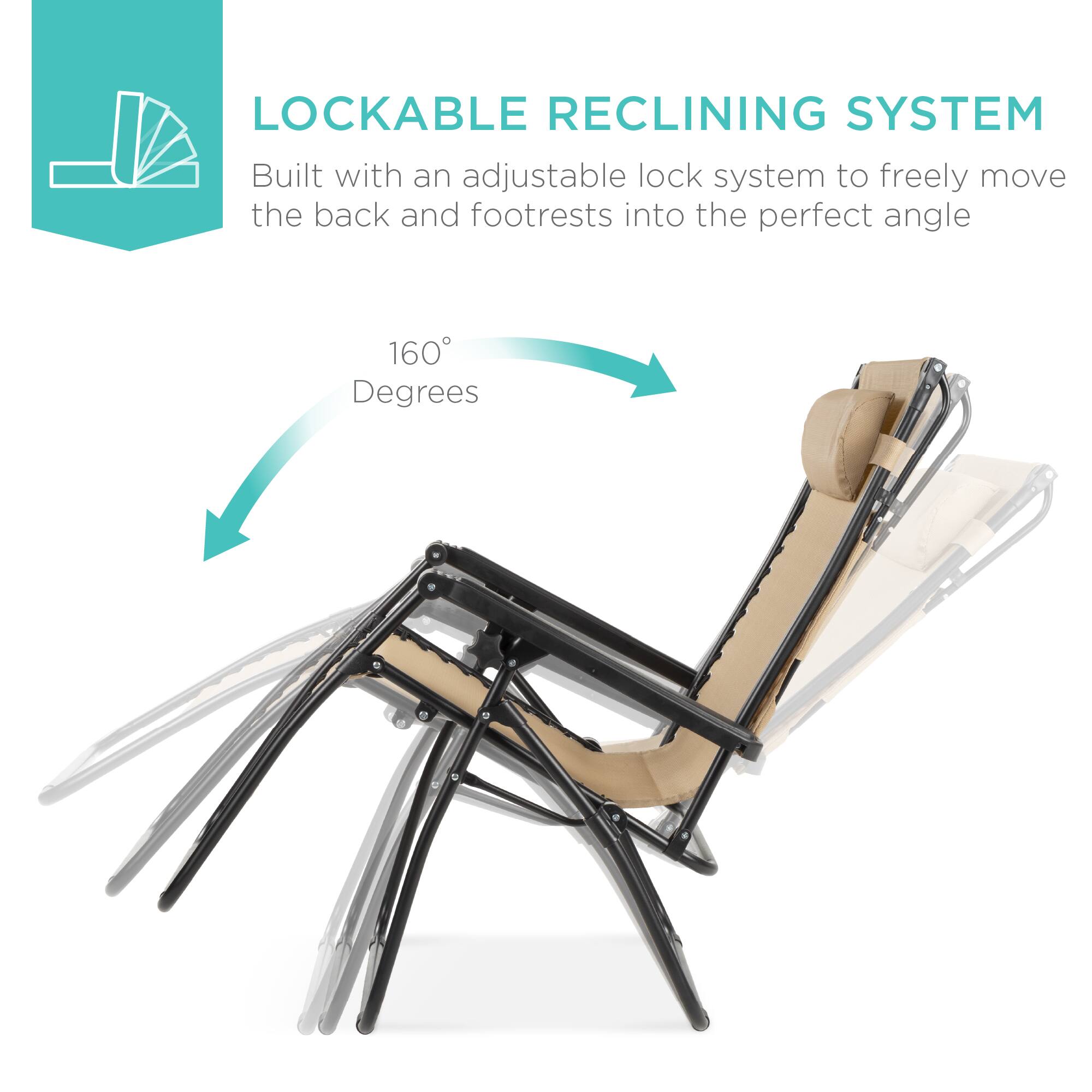 LOCKABLE RECLINING SYSTEM

Built with an adjustable lock system to freely move the back and footrests into the perfect angle

160° Degrees