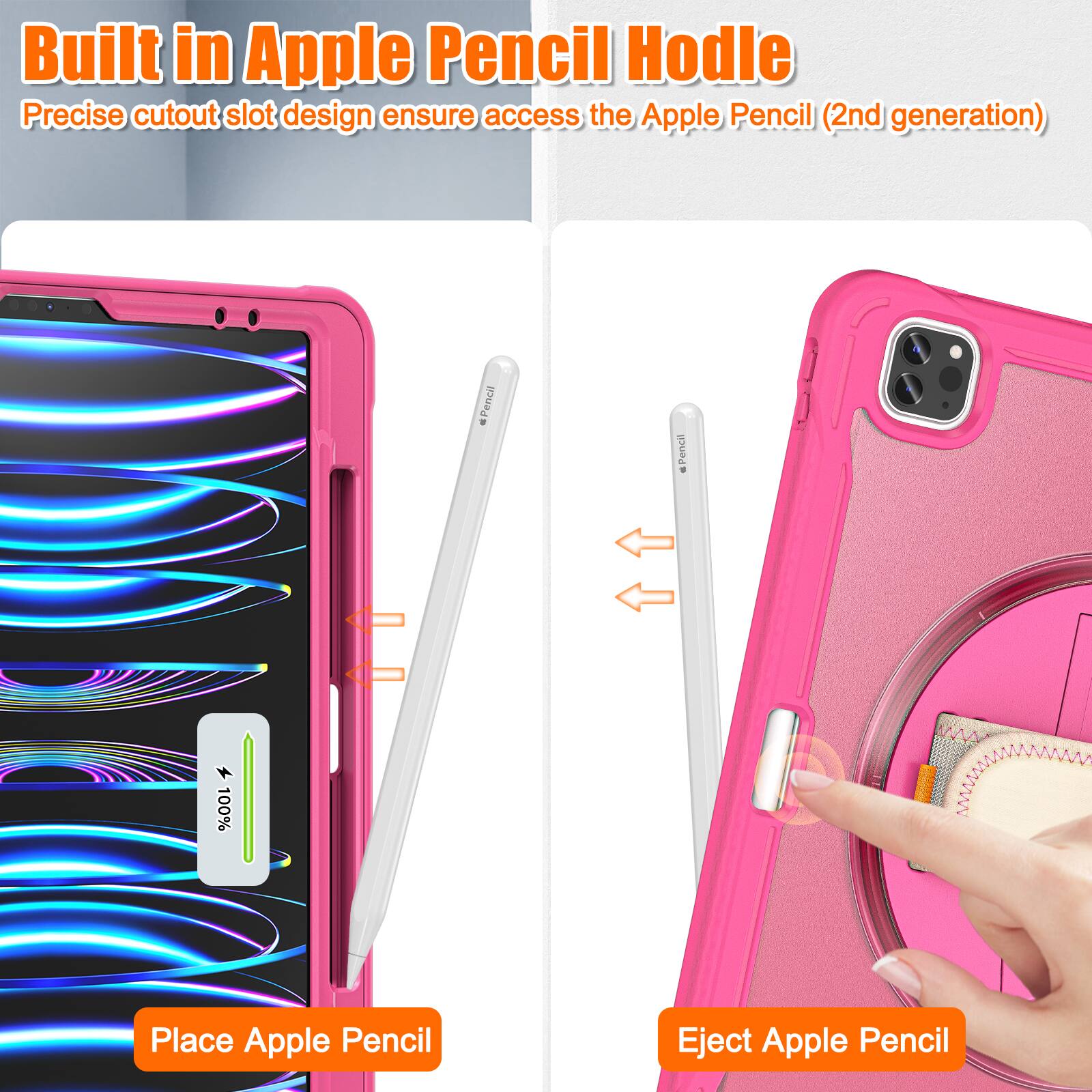 Built in Apple Pencil Holder

Precise cutout slot design ensures access to the Apple Pencil (2nd generation)

Place Apple Pencil

Eject Apple Pencil