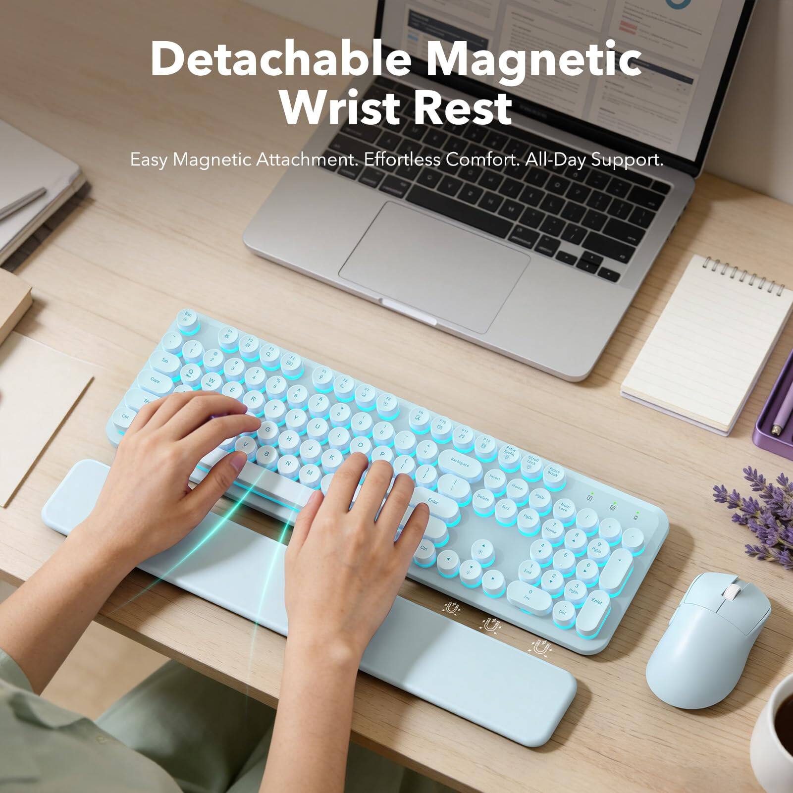 Detachable Magnetic Wrist Rest

Easy Magnetic Attachment. Effortless Comfort. All-Day Support.