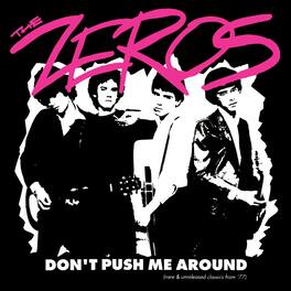 The Zeros - Don't Push Me Around - VINYL LP