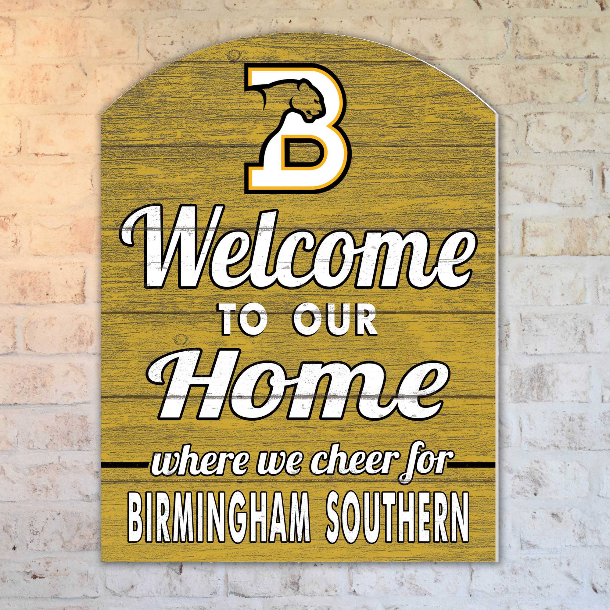 B  
Welcome to our Home  
where we cheer for  
BIRMINGHAM SOUTHERN