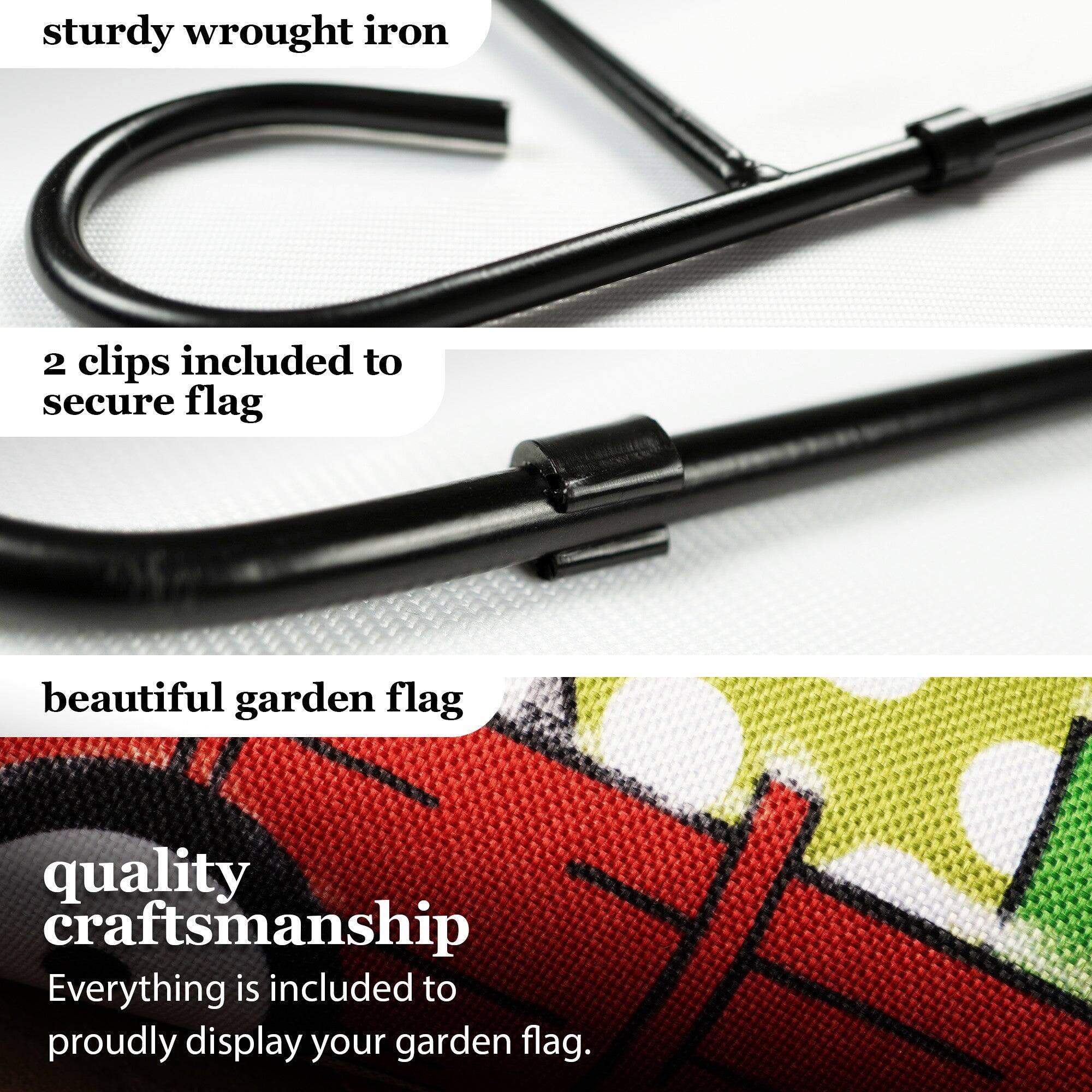 sturdy wrought iron  
2 clips included to secure flag  
beautiful garden flag  
quality craftsmanship  
Everything is included to proudly display your garden flag.