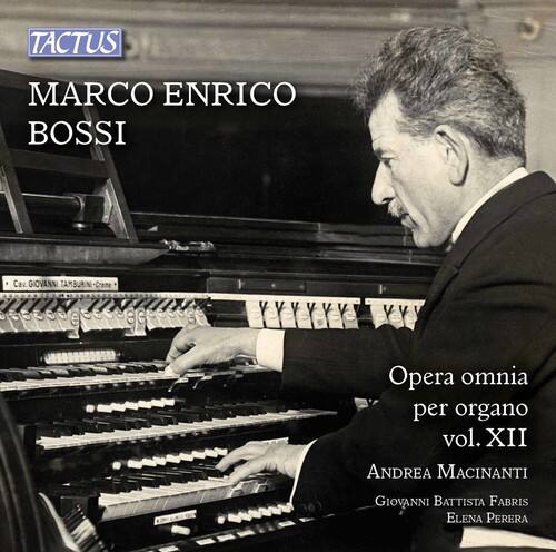 TACTUS  
MARCO ENRICO BOSSI  
Cav. GIOVANNI TAMBURNI  
Opera omnia per organo vol. XII  
ANDREA MACINANTI  
GIOVANNI BATTISTA FABRIS  
ELENA PERERA