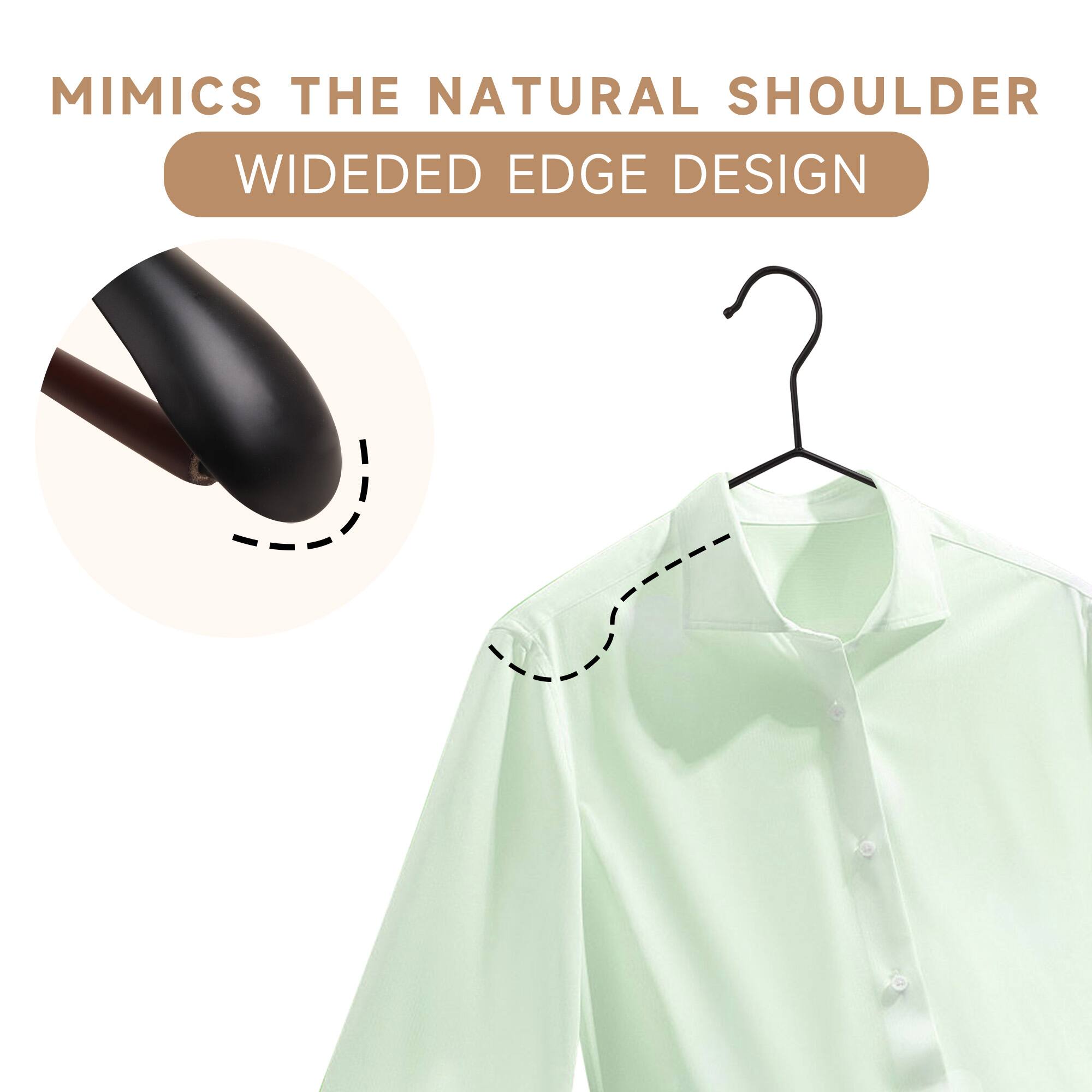 MIMICS THE NATURAL SHOULDER  
WIDED EDGE DESIGN