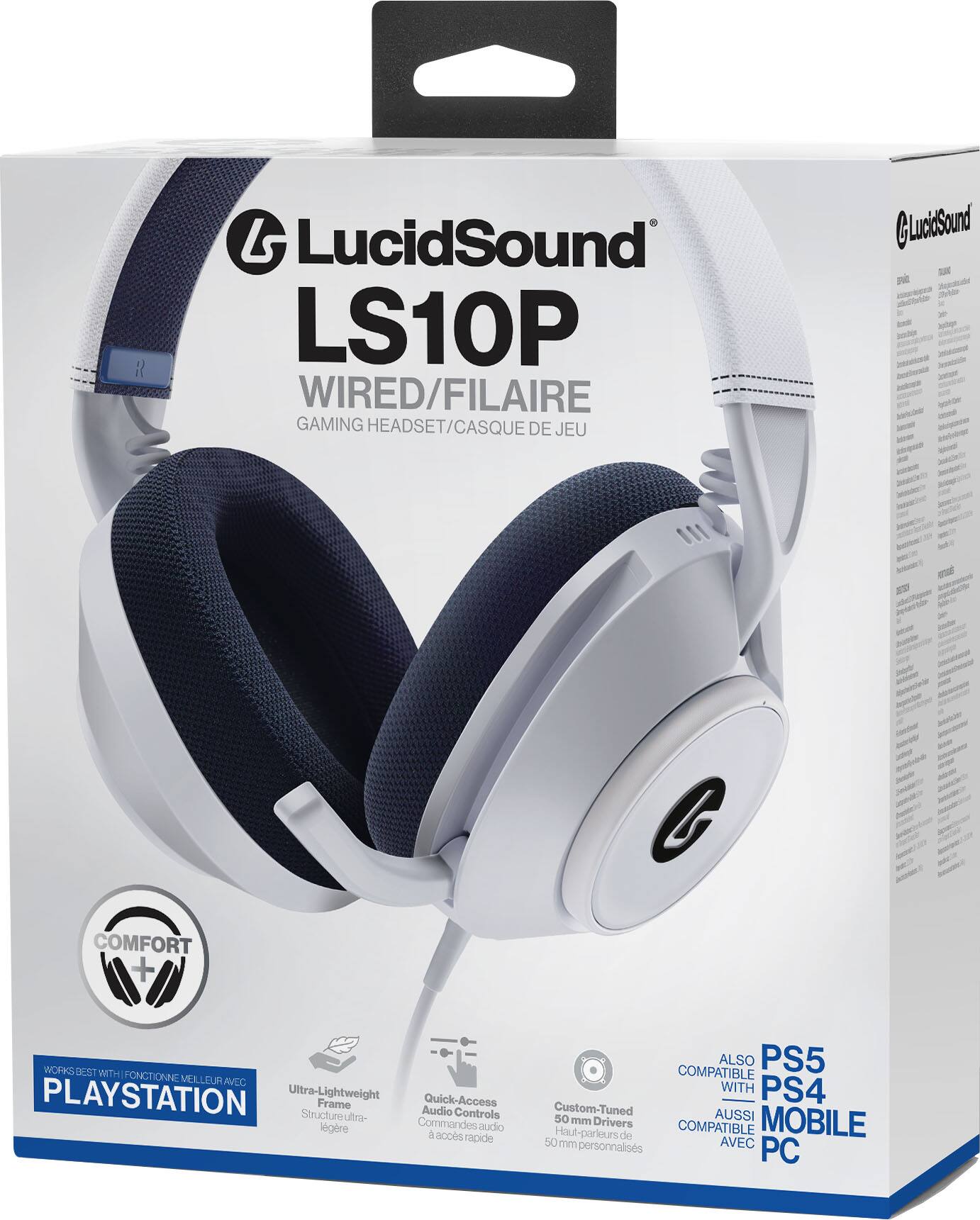 LucidSound LS10P  
Wired/Filare  
Gaming Headset/Casque de Jeu  

Comfort +  
Works Best with PlayStation  

Ultra-Lightweight Frame  
Quick-Access Audio Controls  
Custom-Tuned 50 mm Drivers  

Also Compatible with PS5, PS4, Mobile, PC