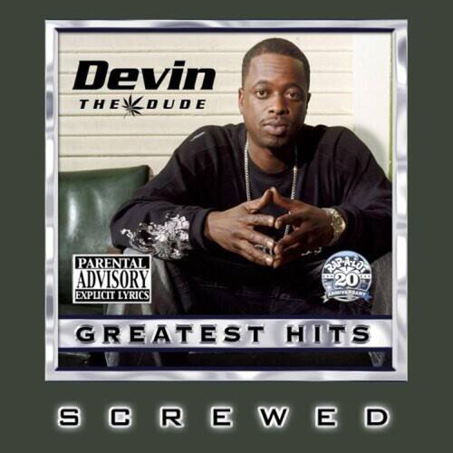 Devin THE DUDE PARENTAL ADVISORY EXPLICIT LYRICS PAPALO 500 20 GREATEST HITS SCREWED