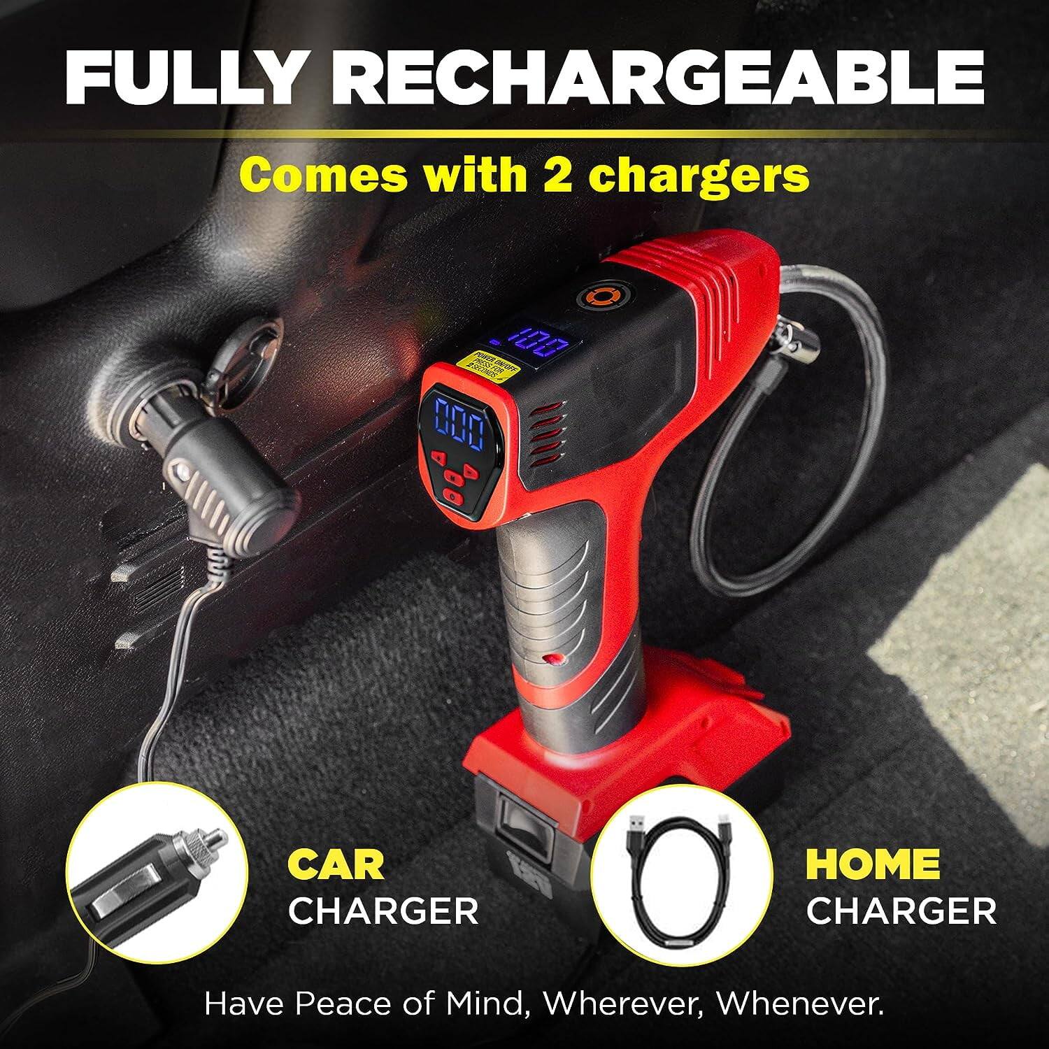 FULLY RECHARGEABLE  
Comes with 2 chargers  
POWER ON/OFF 100 SECONDS  
CAR CHARGER  
HOME CHARGER  
Have Peace of Mind, Wherever, Whenever.