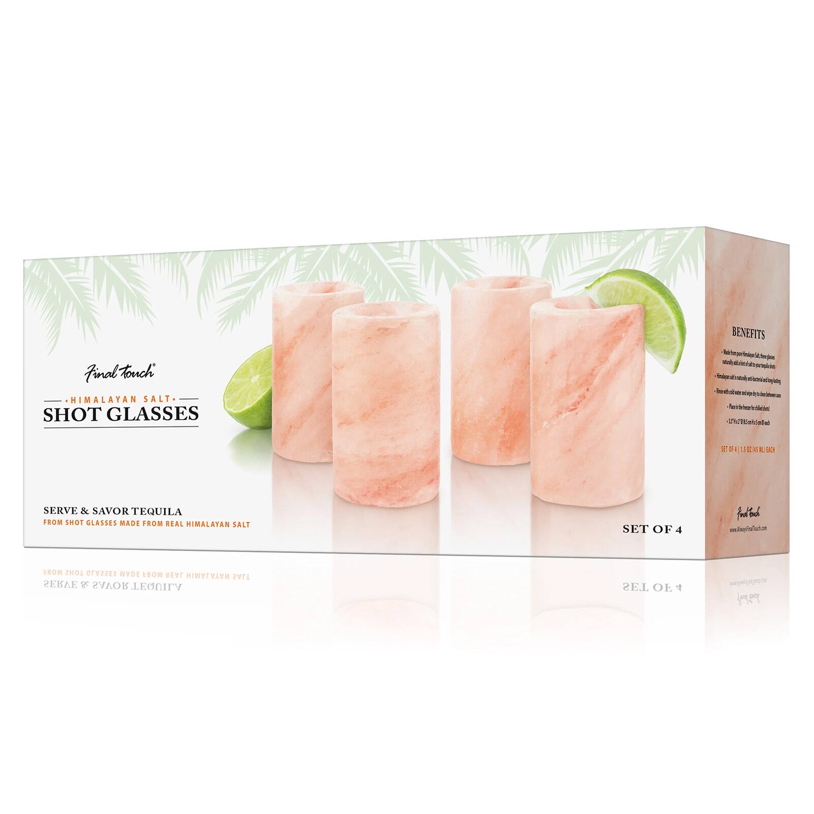 BENEFITS  
Final Touch HIMALAYAN SALT SHOT GLASSES  
- Emiger-aturalistachellog - Reirberberbeckeinel Wh210shin  
OF 4  
E 1.  
SERVE & SAVOR TEQUILA FROM SHOT GLASSES MADE FROM REAL HIMALAYAN SALT  
SET OF 4  
Fortud  
FROM TOHS GLASSES MADE FROM REAL HAYAJANIH SALT SERVE & SAVOR TEQUILA  
SET OE 4