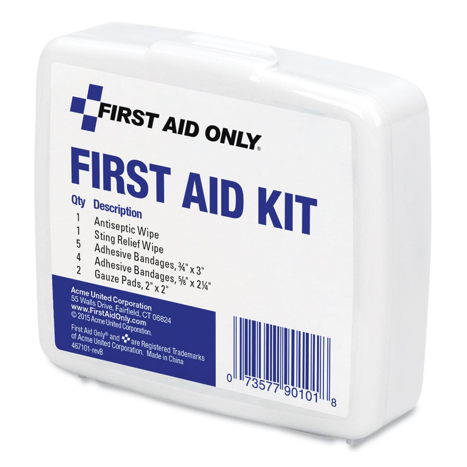 FIRST AID ONLY.  
FIRST AID KIT  

Qty | Description  
---|---  
1 | Antiseptic Wipe  
1 | Sting Relief Wipe  
5 | Adhesive Bandages, 3/4" x 3"  
4 | Gauze Pads, 2" x 2 1/4"  

Acme United Corporation  
55 Walls Drive, Fairfield, CT 06824  
www.FirstAidOnly.com  

©2015 Acme United Corporation.  
First Aid Only and Acme United are Registered Trademarks of Acme United Corporation.  
Made in China  

467101-revB  

0 73577 90101 8