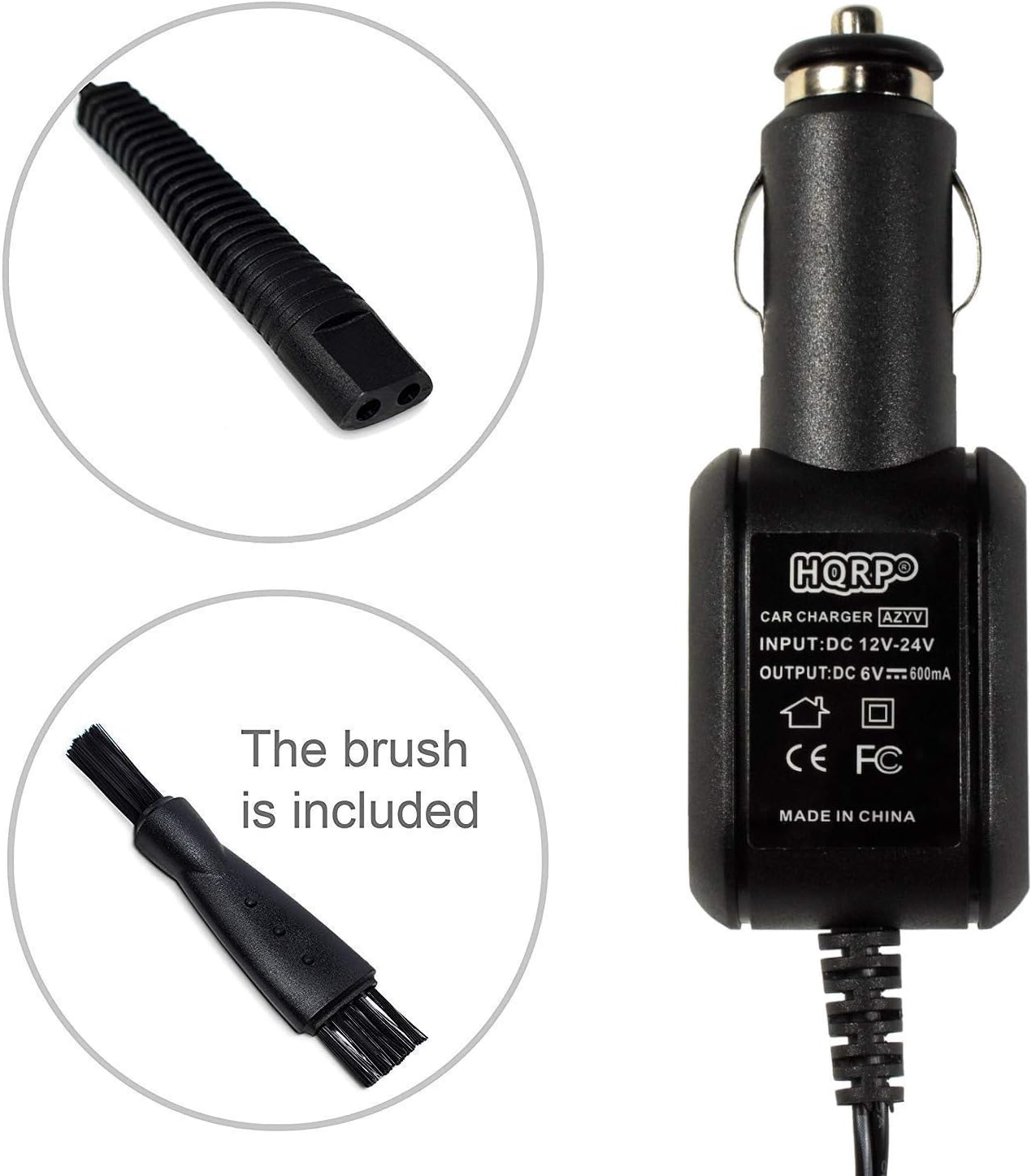 HORPO CAR CHARGER AZYV  
INPUT: DC 12V-24V  
OUTPUT: DC 6V 600mA  
The brush is included  
CE FC  
MADE IN CHINA