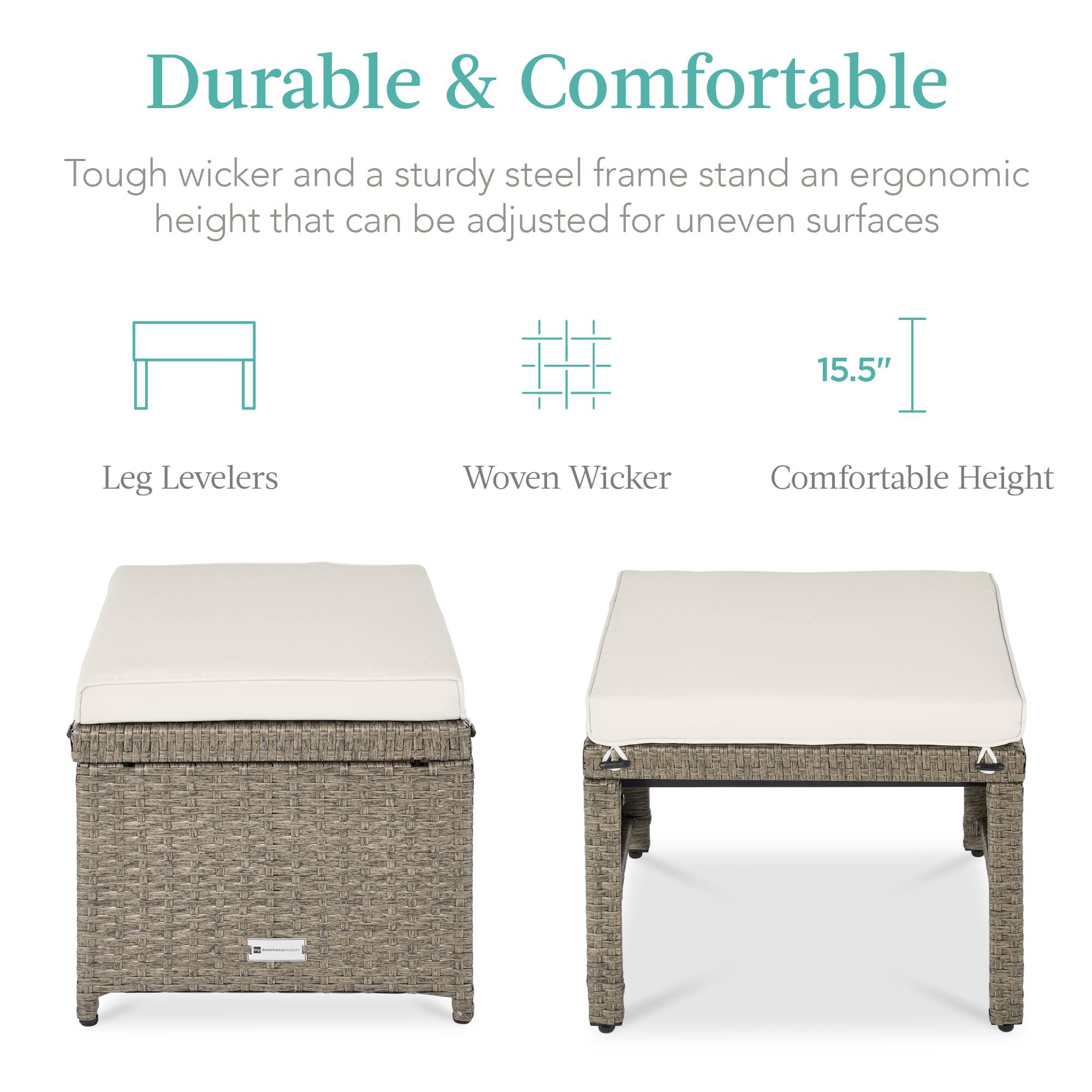 Durable & Comfortable

Tough wicker and a sturdy steel frame stand an ergonomic height that can be adjusted for uneven surfaces

Leg Levelers

Woven Wicker

Comfortable Height

15.5"