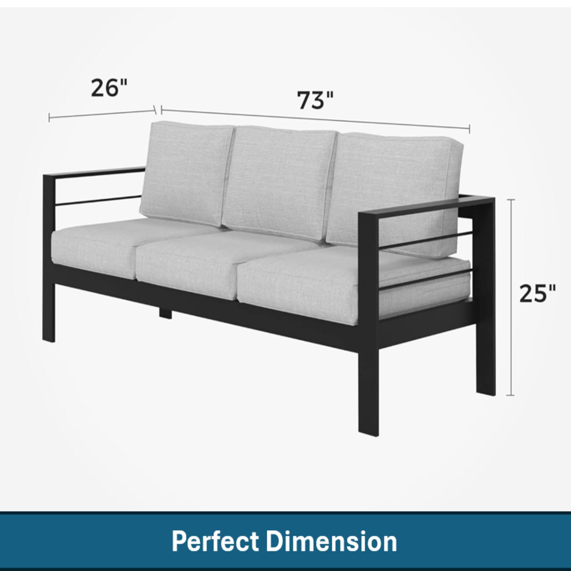 26" 73" 25"  
Perfect Dimension