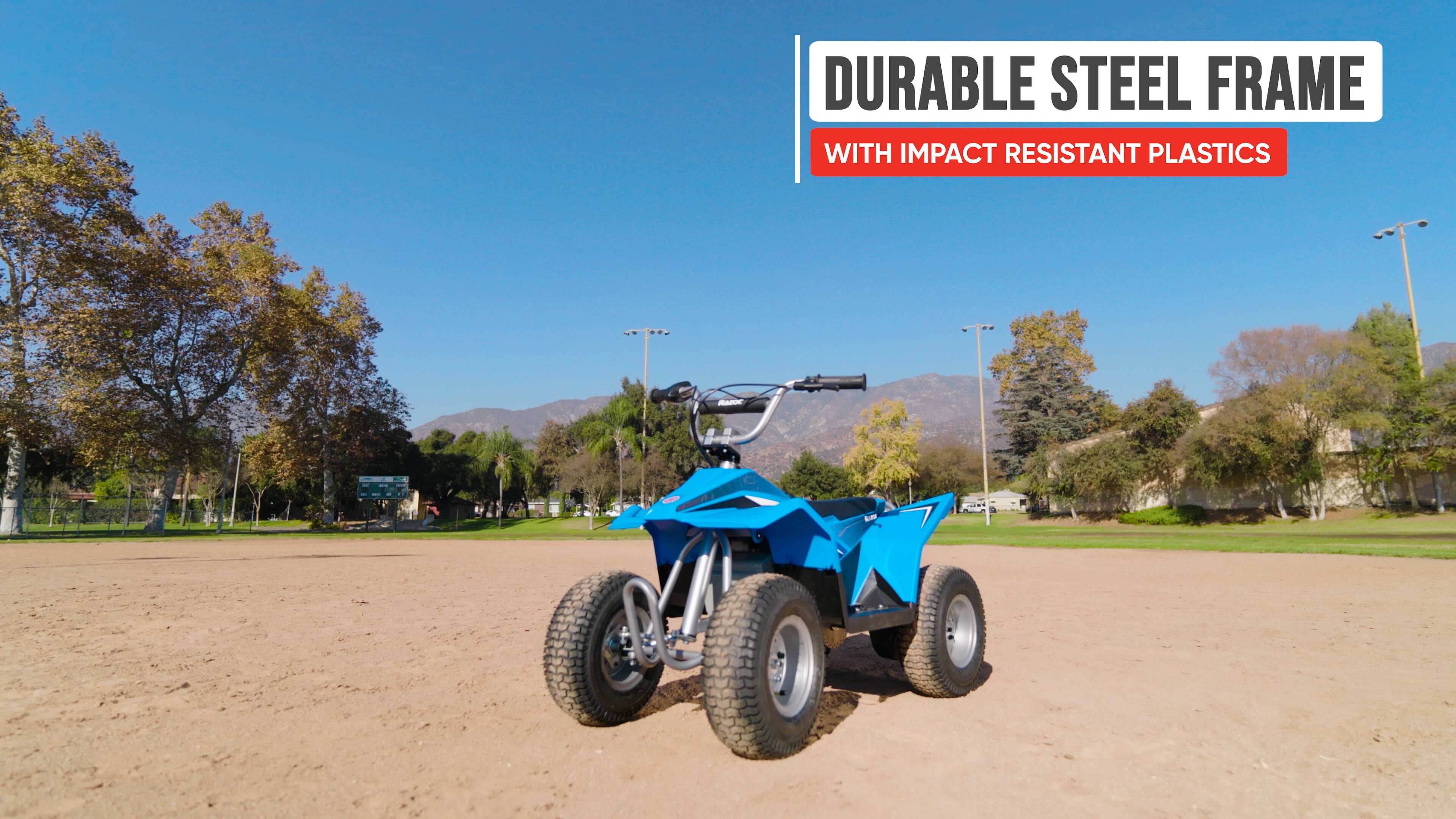 DURABLE STEEL FRAME  
WITH IMPACT RESISTANT PLASTICS