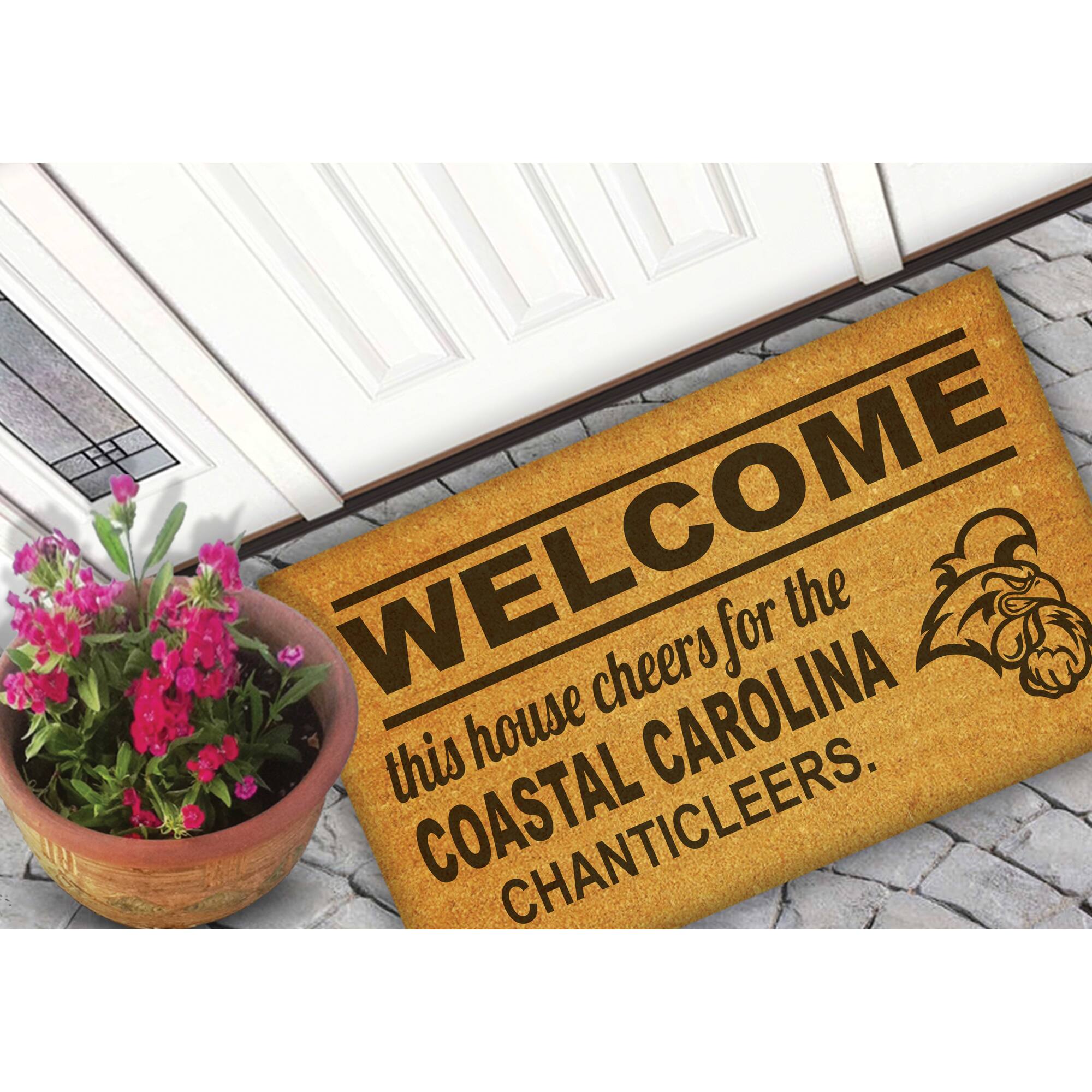 WELCOME  
this house cheers for the  
COASTAL CAROLINA  
CHANTICLEERS.