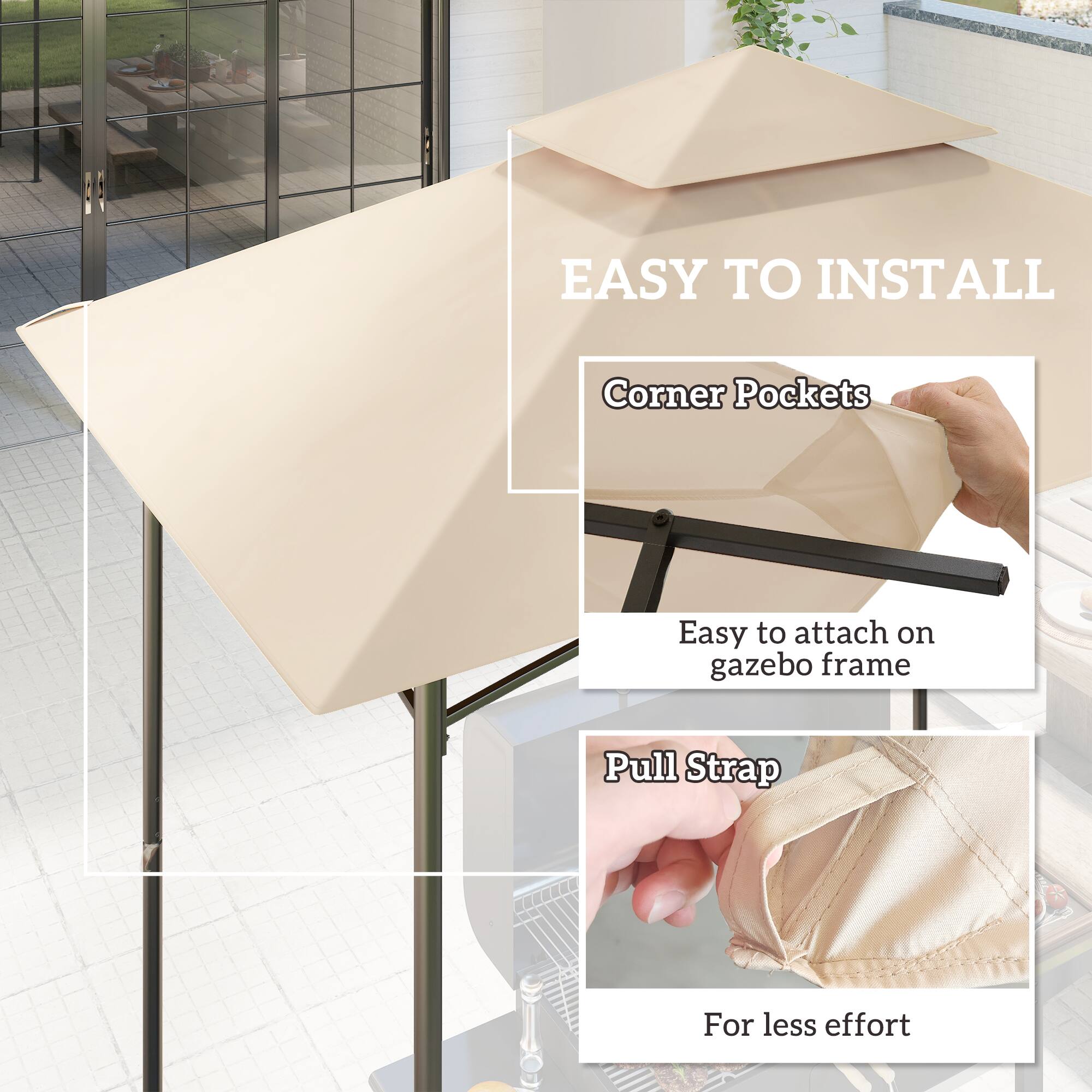 EASY TO INSTALL

Corner Pockets  
Easy to attach on gazebo frame

Pull Strap  
For less effort