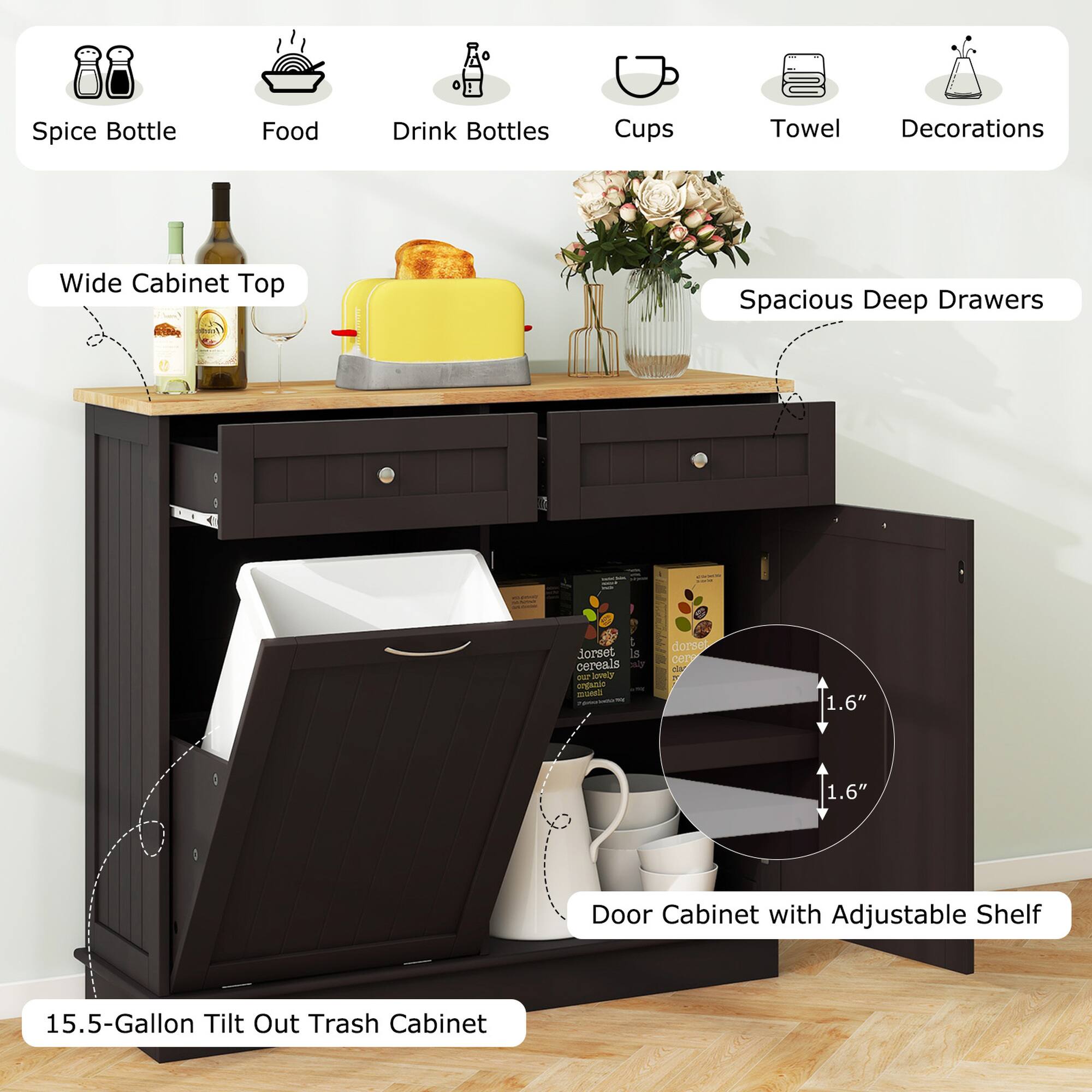 - Spice Bottle
- Food
- Drink Bottles
- Cups
- Towel
- Decorations

Wide Cabinet Top

Spacious Deep Drawers

15.5-Gallon Tilt Out Trash Cabinet

Door Cabinet with Adjustable Shelf

1.6" 1.6"