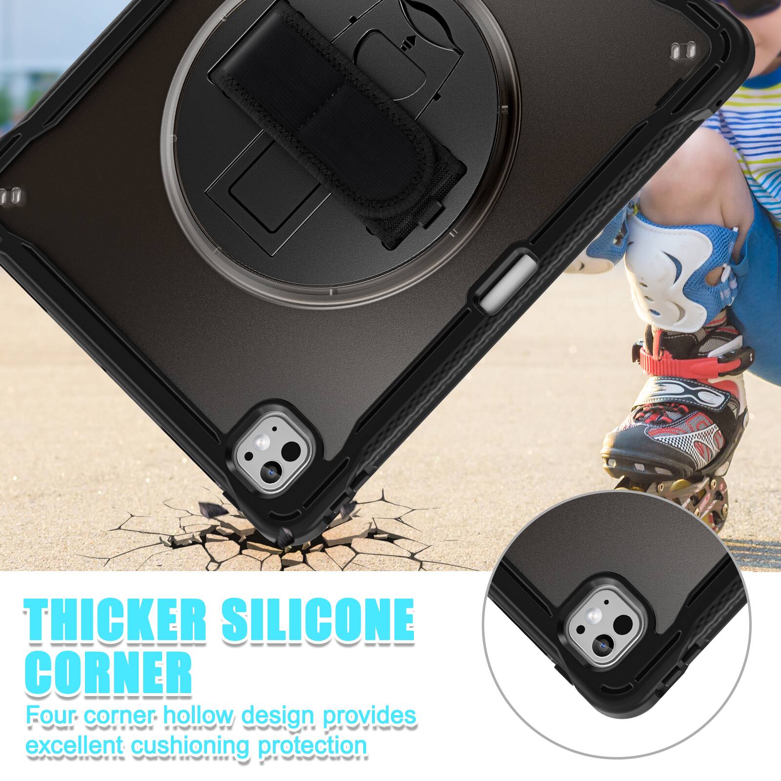 THICKER SILICONE CORNER  
Four corner hollow design provides excellent cushioning protection