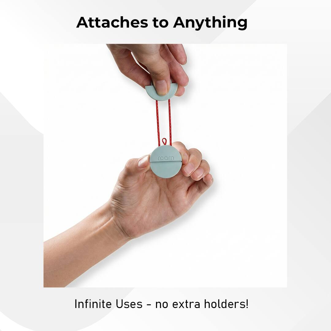 Attaches to Anything  
Infinite Uses - no extra holders!