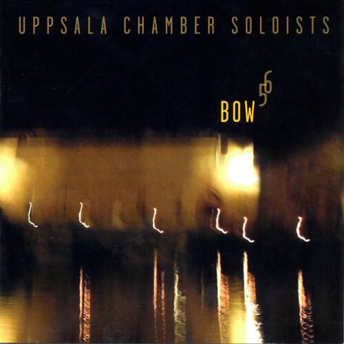 UPPSALA CHAMBER SOLOISTS  
5 BOW