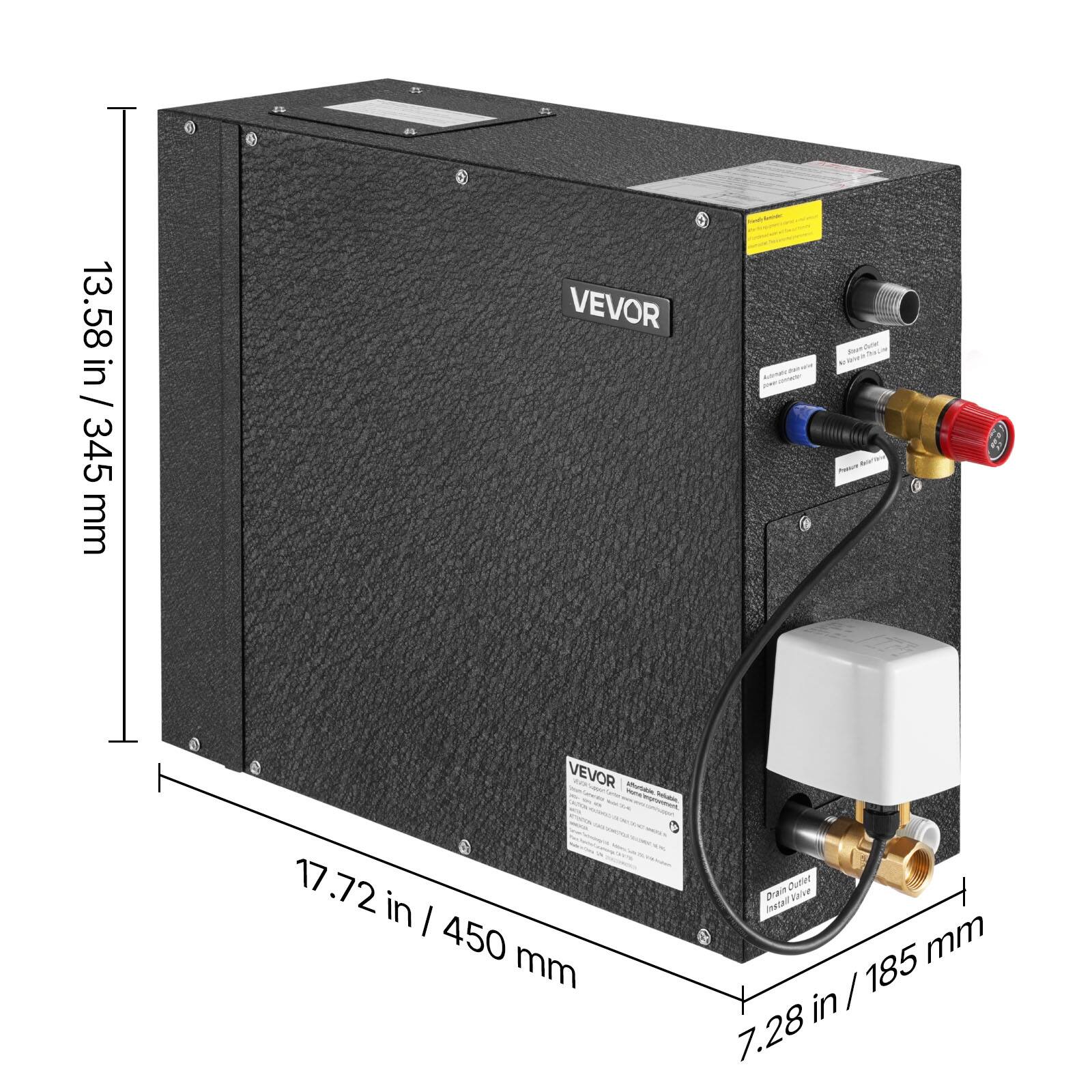 13.58 in / 345 mm  
3.58 in  
VEVOR Affordable 17.72 in / 450 mm  
Drain Outlet Valve in Install I 7.28 in / 185 mm