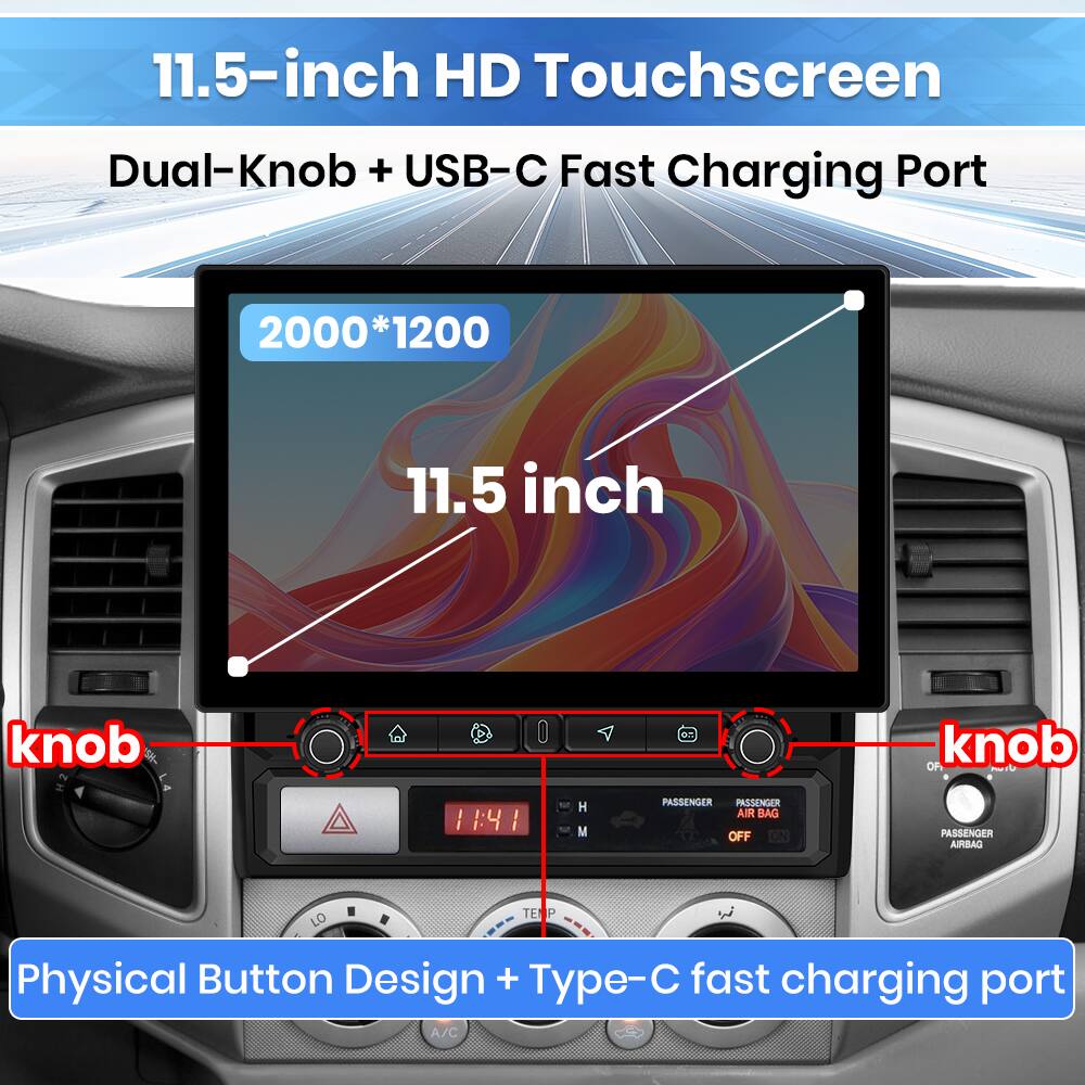 11.5-inch HD Touchscreen  
Dual-Knob + USB-C Fast Charging Port  

2000*1200  
11.5 inch  

Physical Button Design + Type-C fast charging port  

Passenger Airbag Off