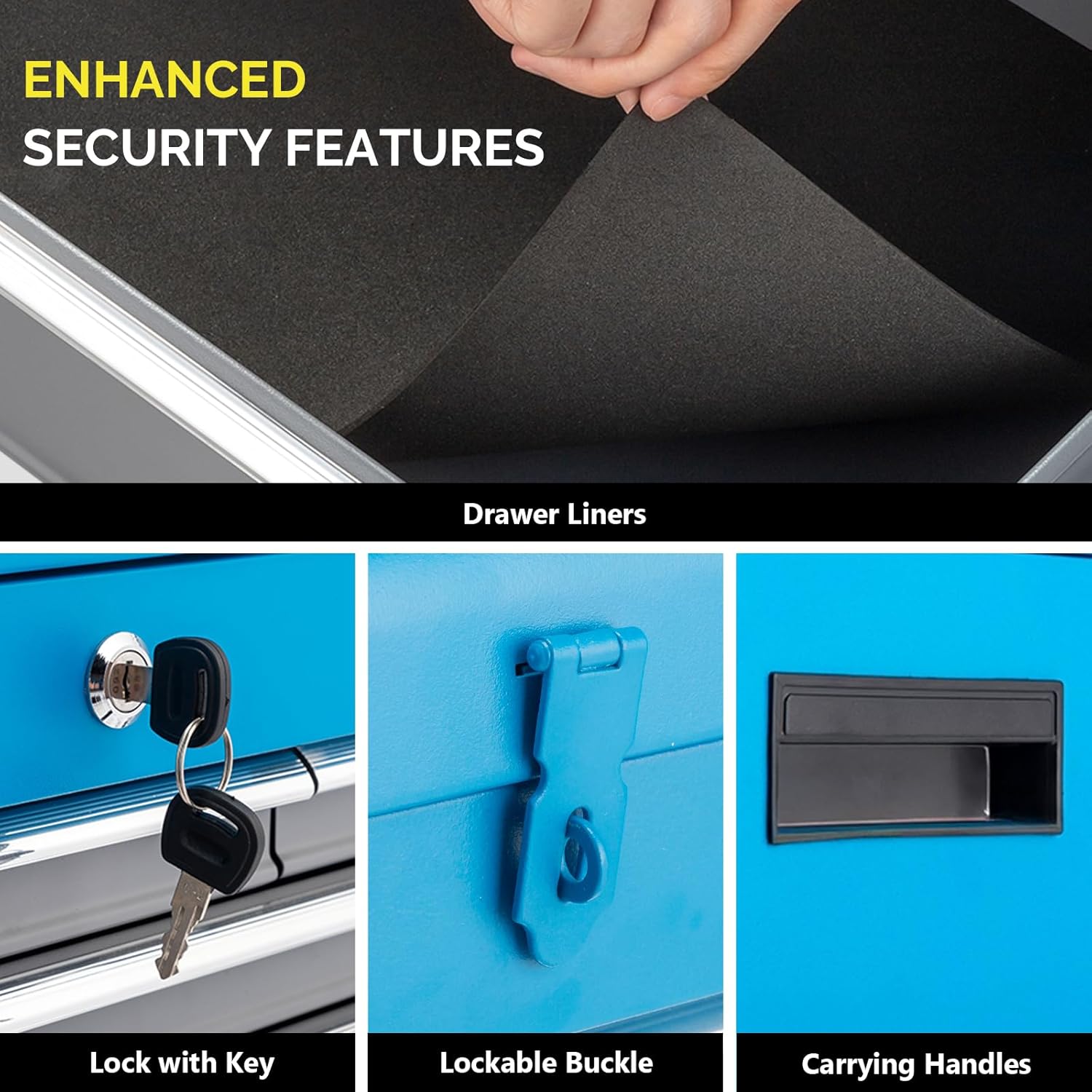 ENHANCED SECURITY FEATURES

Drawer Liners

Lock with Key

Lockable Buckle

Carrying Handles