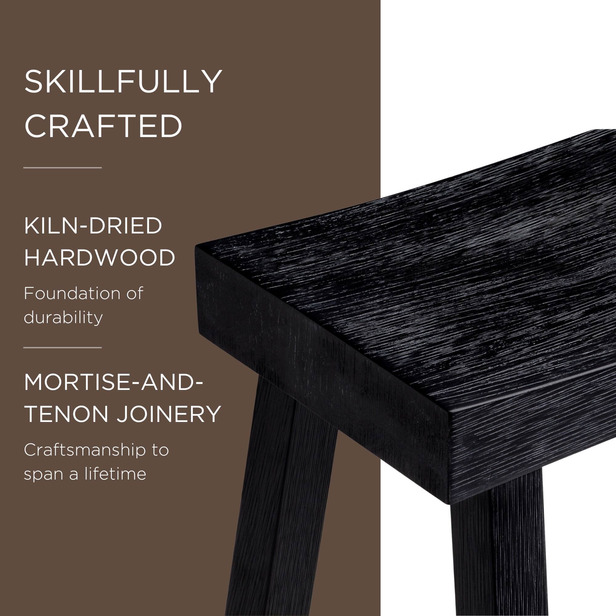 SKILLFULLY CRAFTED

KILN-DRIED HARDWOOD  
Foundation of durability

MORTISE-AND-TENON JOINERY  
Craftsmanship to span a lifetime