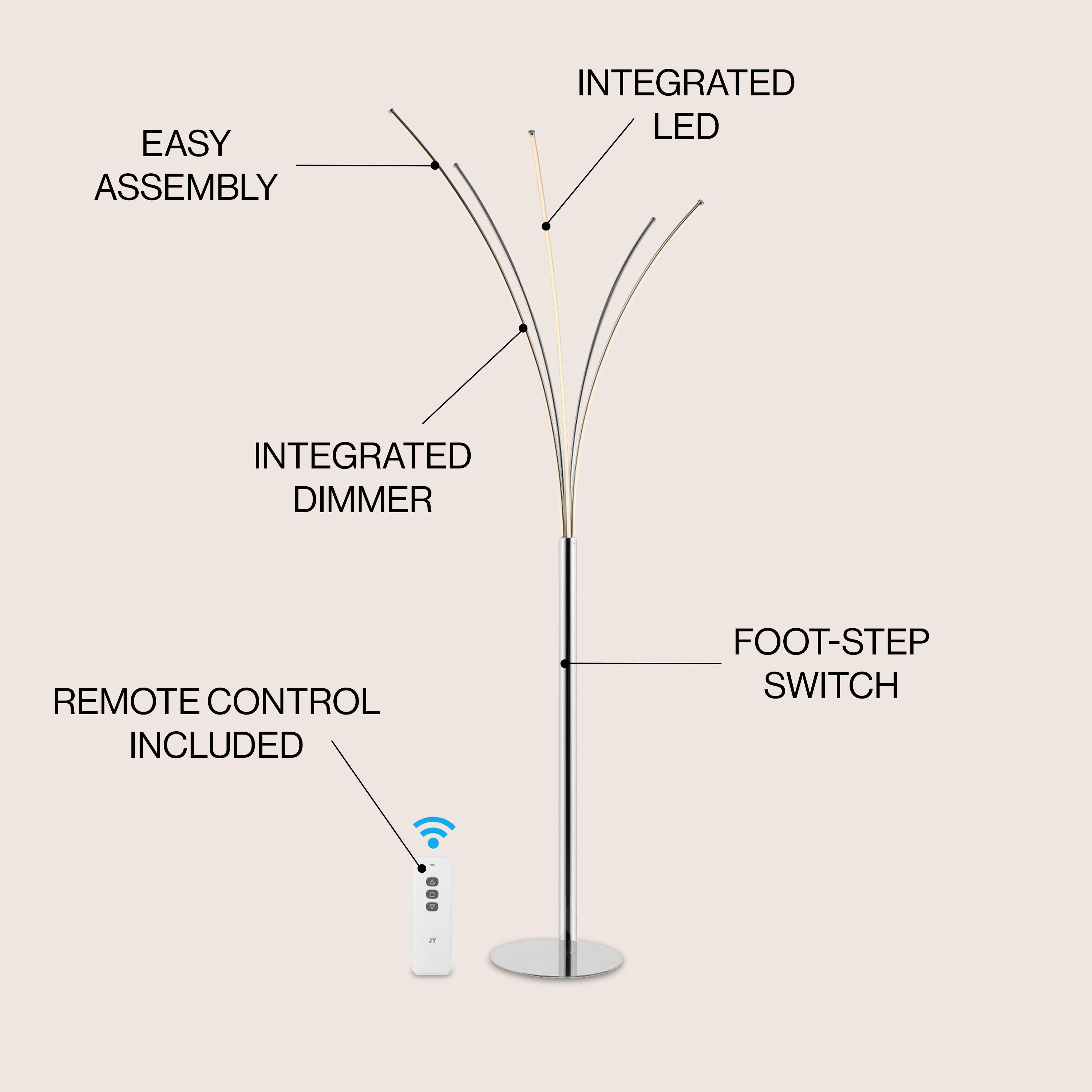 EASY ASSEMBLY  
INTEGRATED LED  
INTEGRATED DIMMER  
REMOTE CONTROL INCLUDED  
FOOT-STEP SWITCH