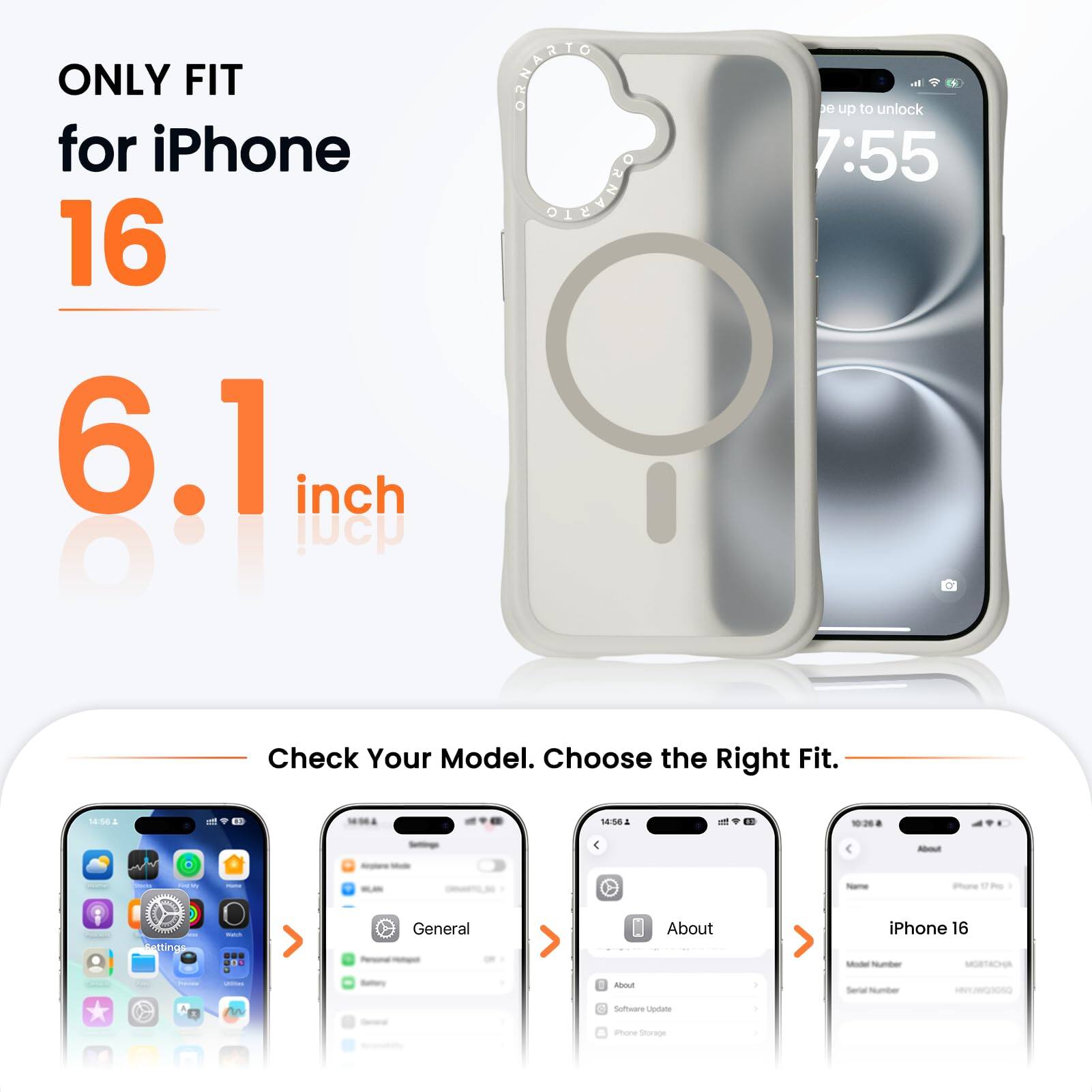 ONLY FIT for iPhone 16 6.1 inch

Check Your Model. Choose the Right Fit.

18:56 24 - 14:58

Puore atting

General About iPhone 16 sout d Software Lestate Ta amone Siorige