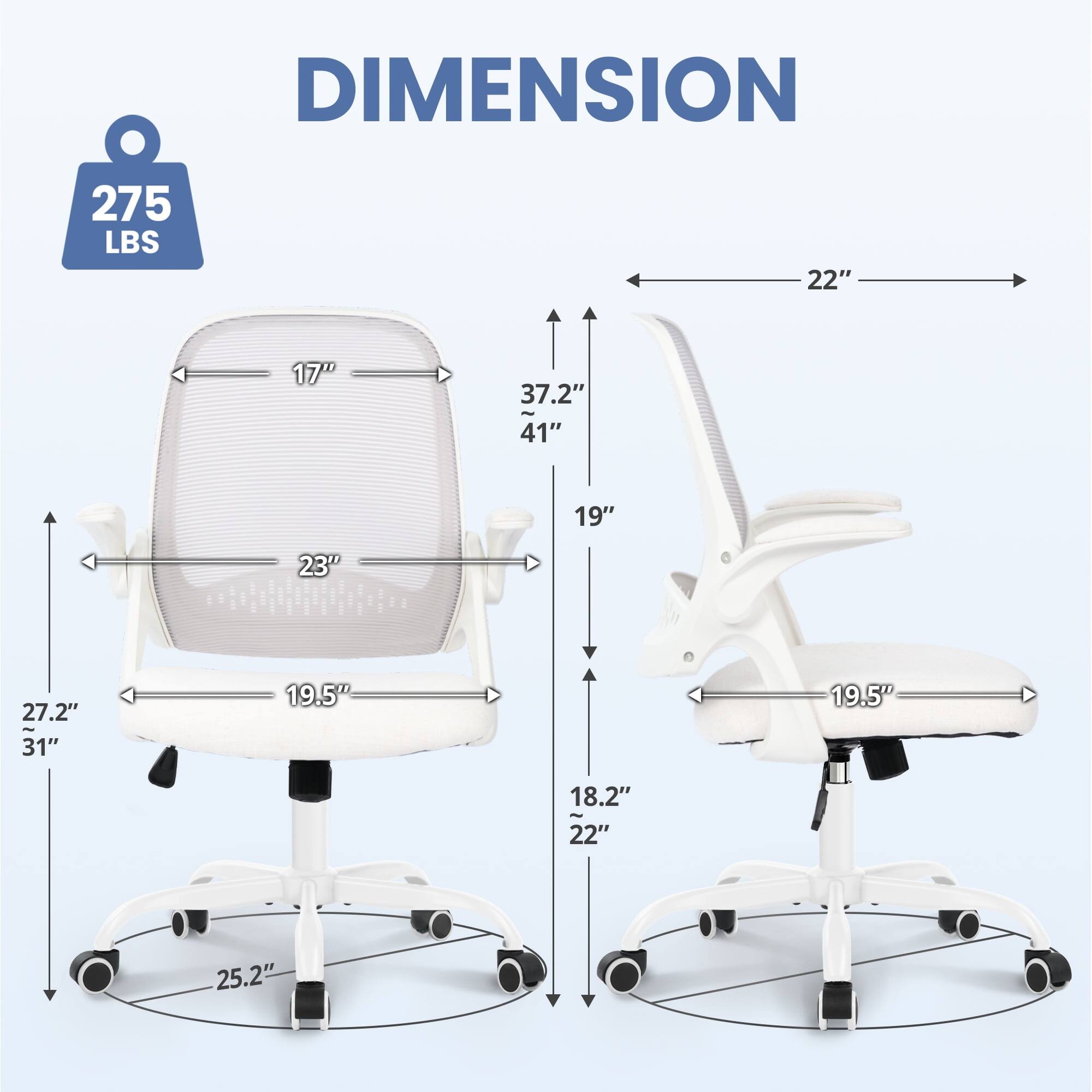 DIMENSION  
275 LBS  
22"  
17"  
37.2" - 41"  
19"  
23"  
19.5"  
19.5"  
18.2"  
22"  
27.2"  
31"  
25.2"