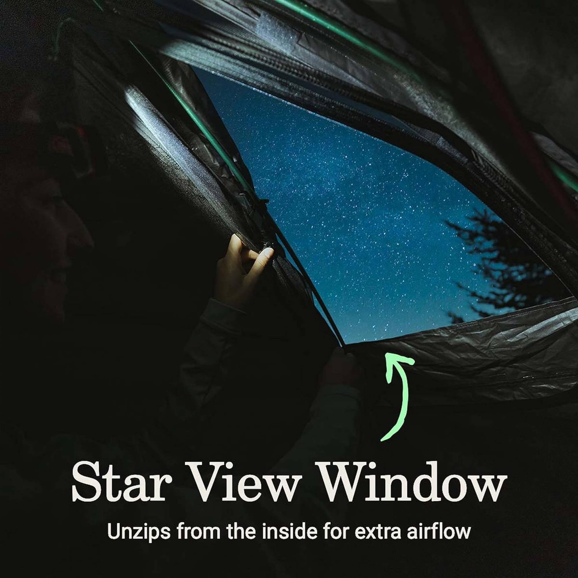 Star View Window  
Unzips from the inside for extra airflow