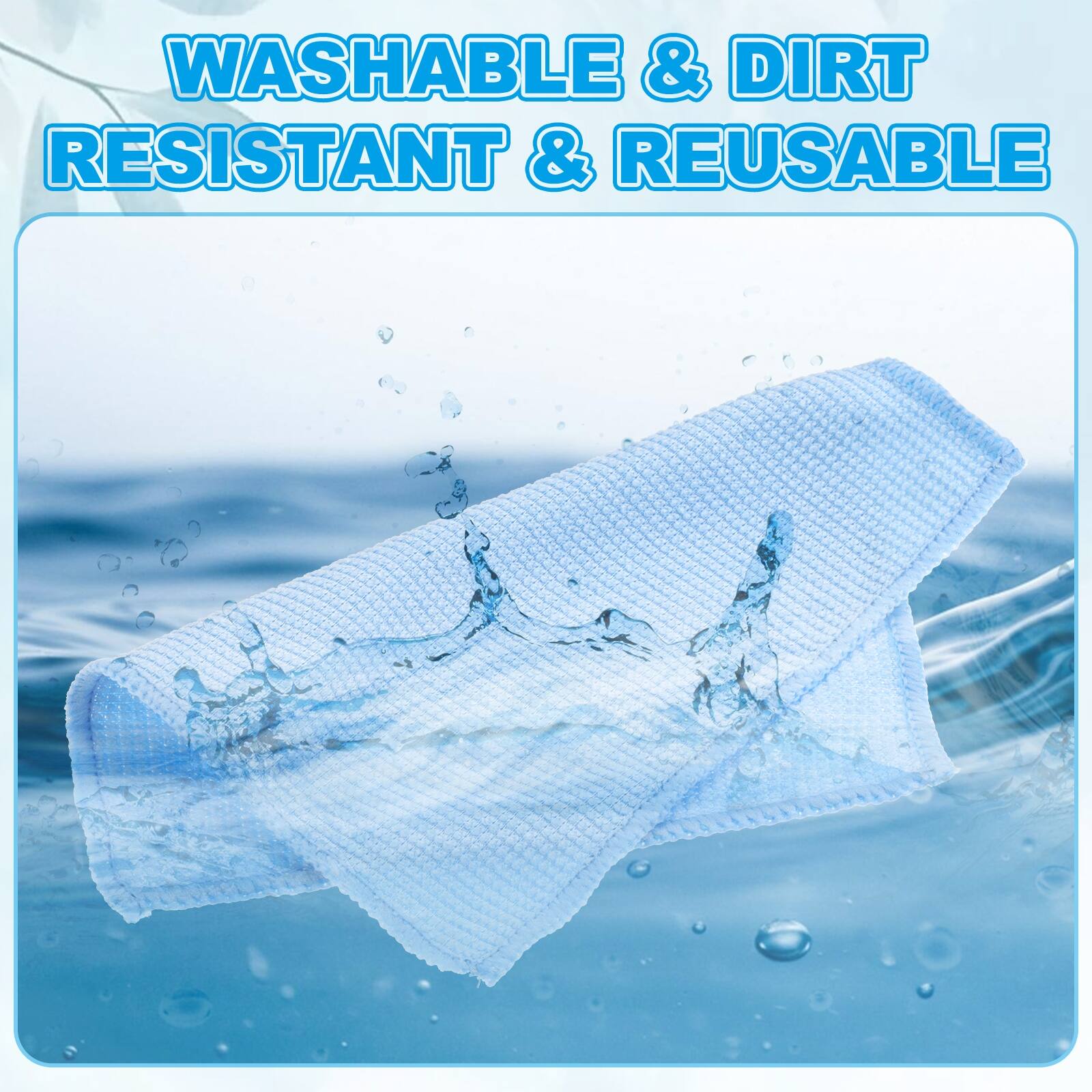 WASHABLE & DIRT RESISTANT & REUSABLE