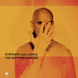 Stephane Galland - Stephane Galland & The Rhythm Hunters - VINYL LP