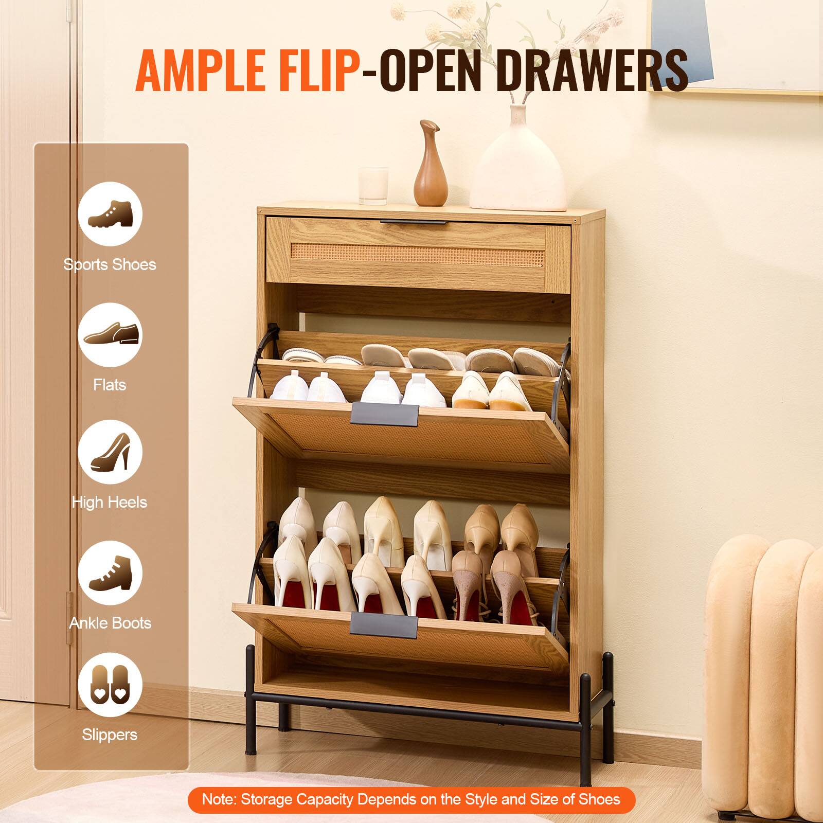 AMPLE FLIP-OPEN DRAWERS

- Sports Shoes
- Flats
- High Heels
- Ankle Boots
- Slippers

Note: Storage Capacity Depends on the Style and Size of Shoes