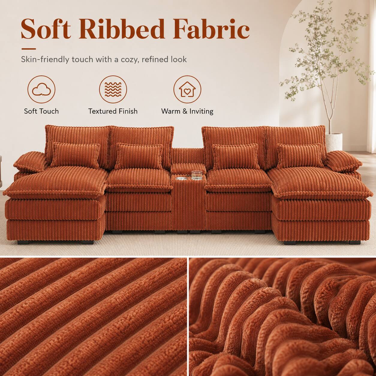 Soft Ribbed Fabric  
Skin-friendly touch with a cozy, refined look  
Soft Touch Textured Finish Warm & Inviting