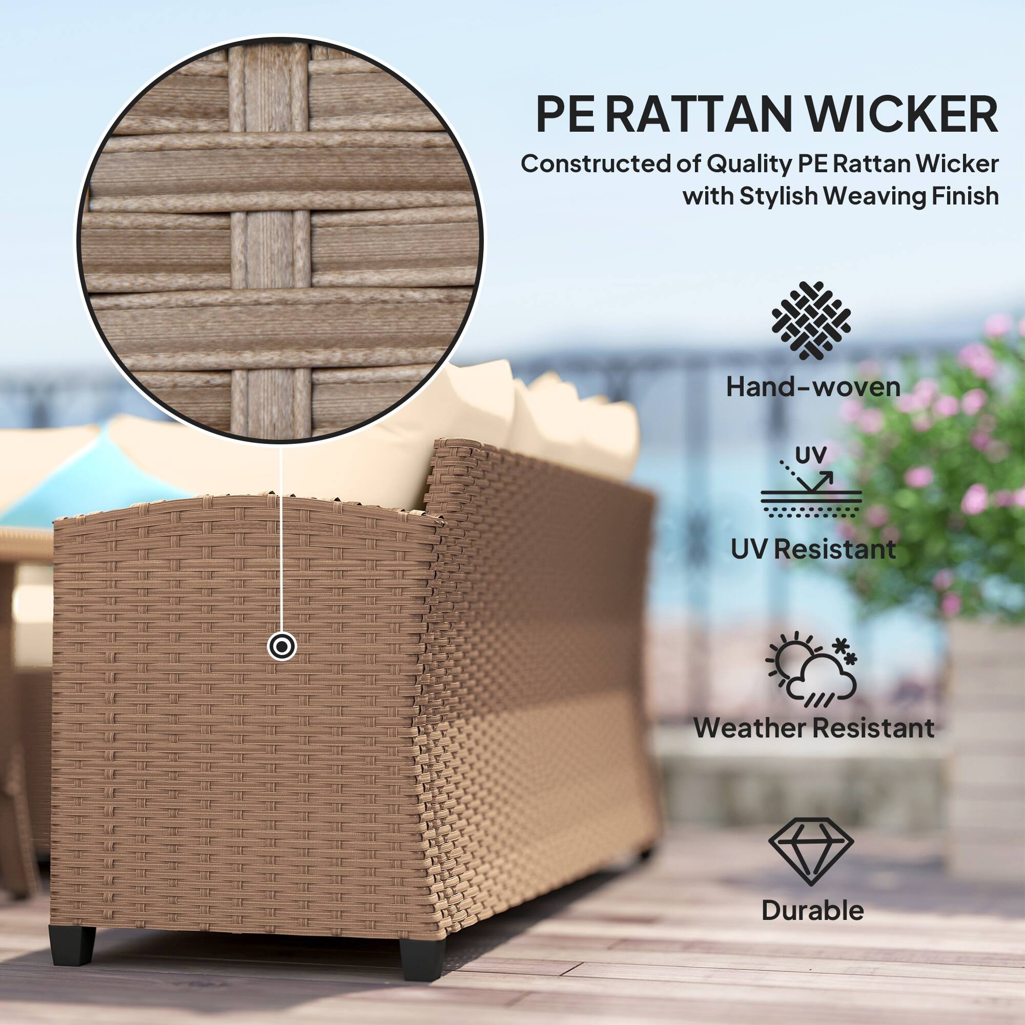 PE RATTAN WICKER  
Constructed of Quality PE Rattan Wicker with Stylish Weaving Finish  

- Hand-woven  
- UV Resistant  
- Weather Resistant  
- Durable