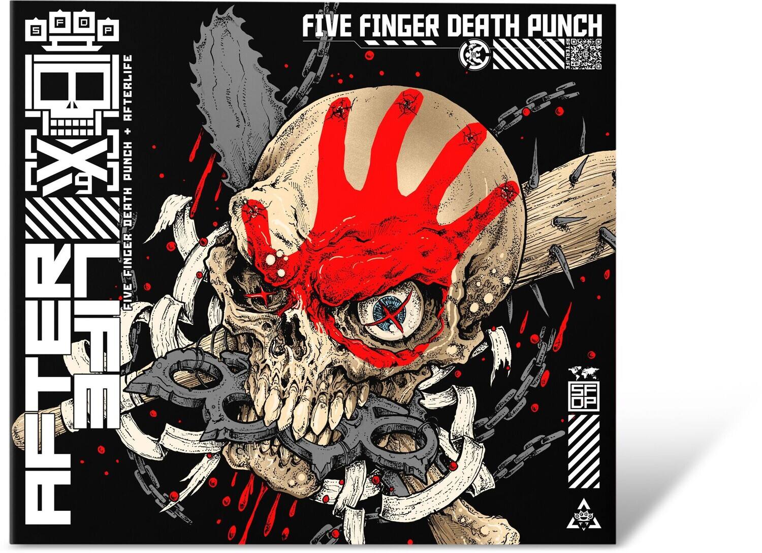 FIVE FINGER DEATH PUNCH  
AFTERLIFE + PUNCH  
AFTERLIFE  
FIVE FINGER DEATH PUNCH