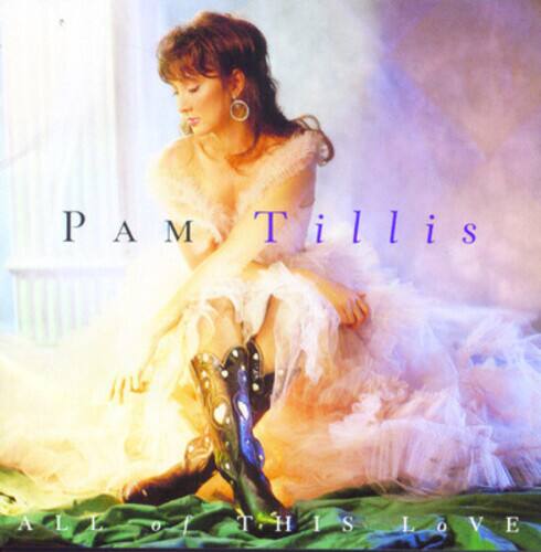 Pam Tillis - All of This Love   - COMPACT DISCS [CD] price history on PriceWatchPro