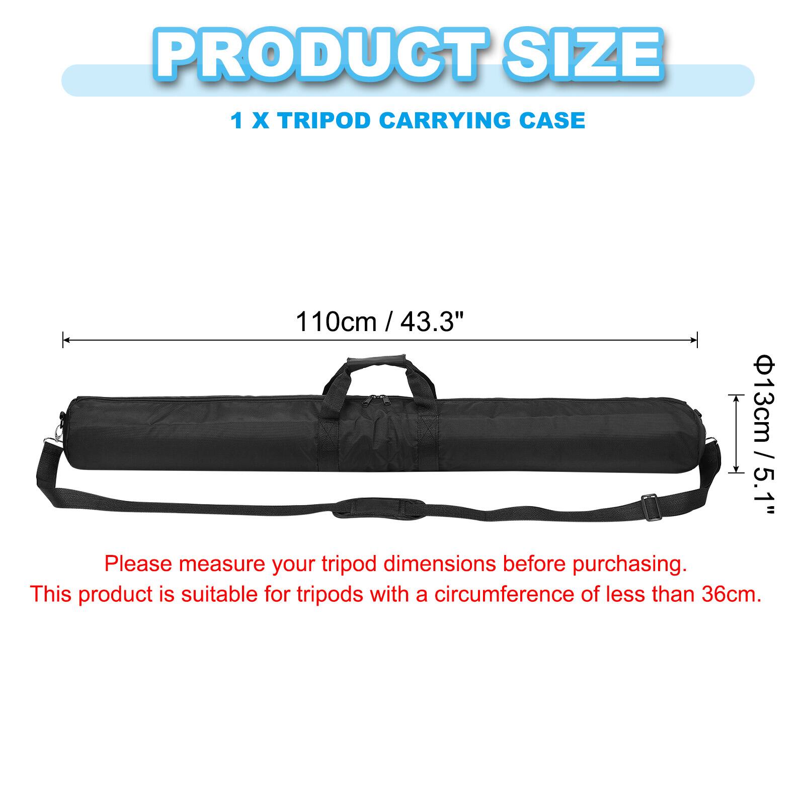 PRODUCT SIZE  
1 X TRIPOD CARRYING CASE  
110cm / 43.3"  
Ø 13cm / 5.1"  

Please measure your tripod dimensions before purchasing.  
This product is suitable for tripods with a circumference of less than 36cm.