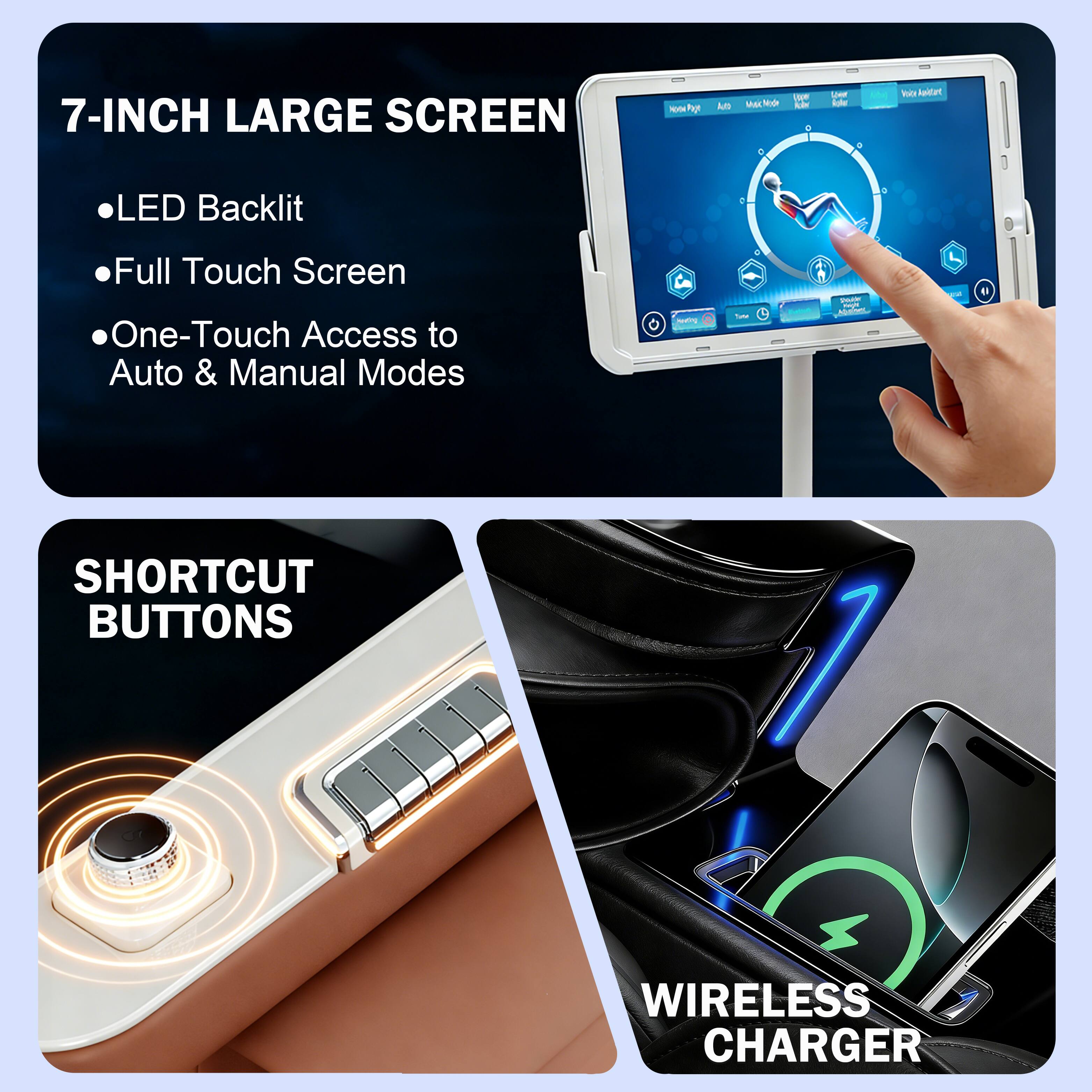7-INCH LARGE SCREEN  
- LED Backlit  
- Full Touch Screen  
- One-Touch Access to Auto & Manual Modes  

SHORTCUT BUTTONS  

WIRELESS CHARGER