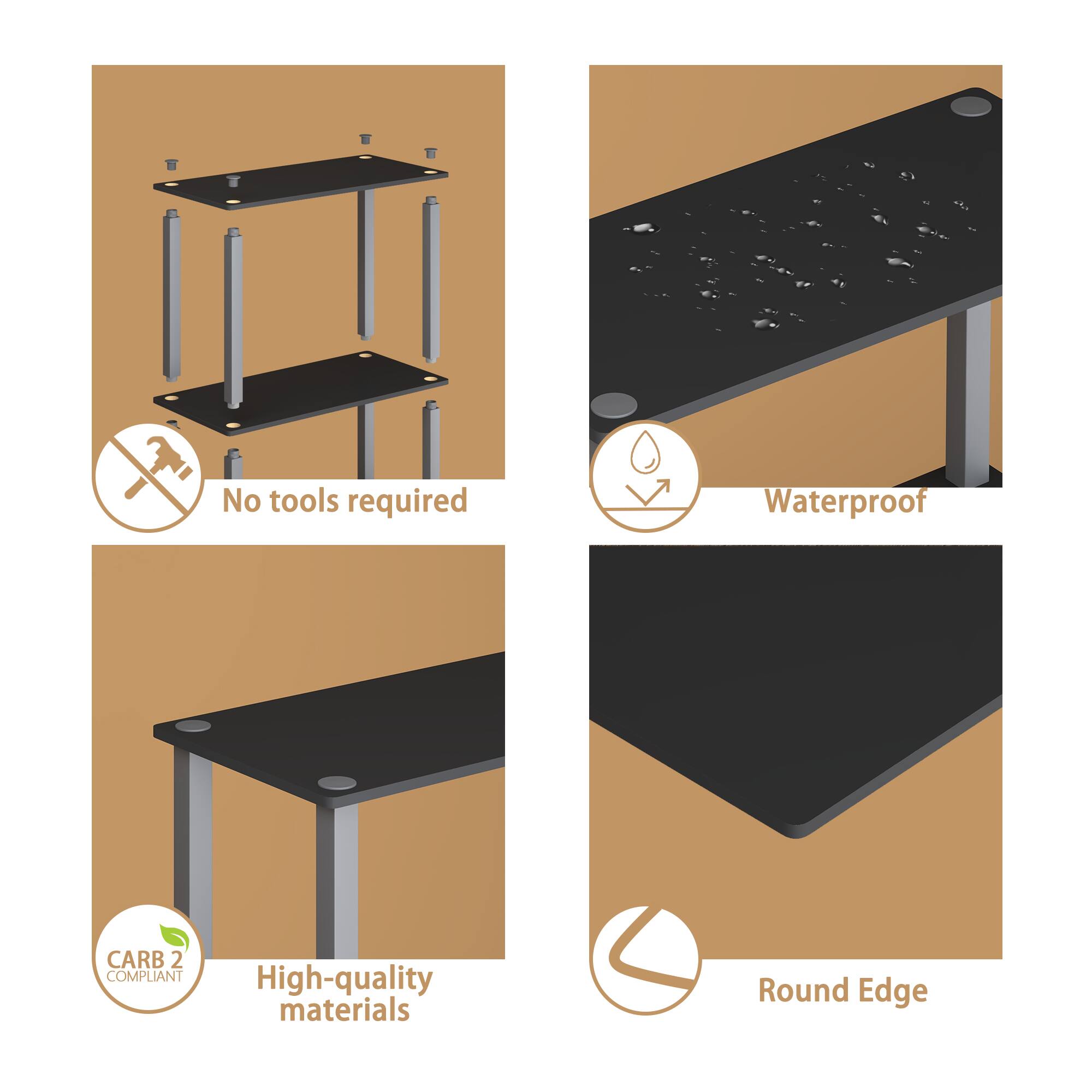 - No tools required
- Waterproof
- CARB 2 COMPLIANT
- High-quality materials
- Round Edge