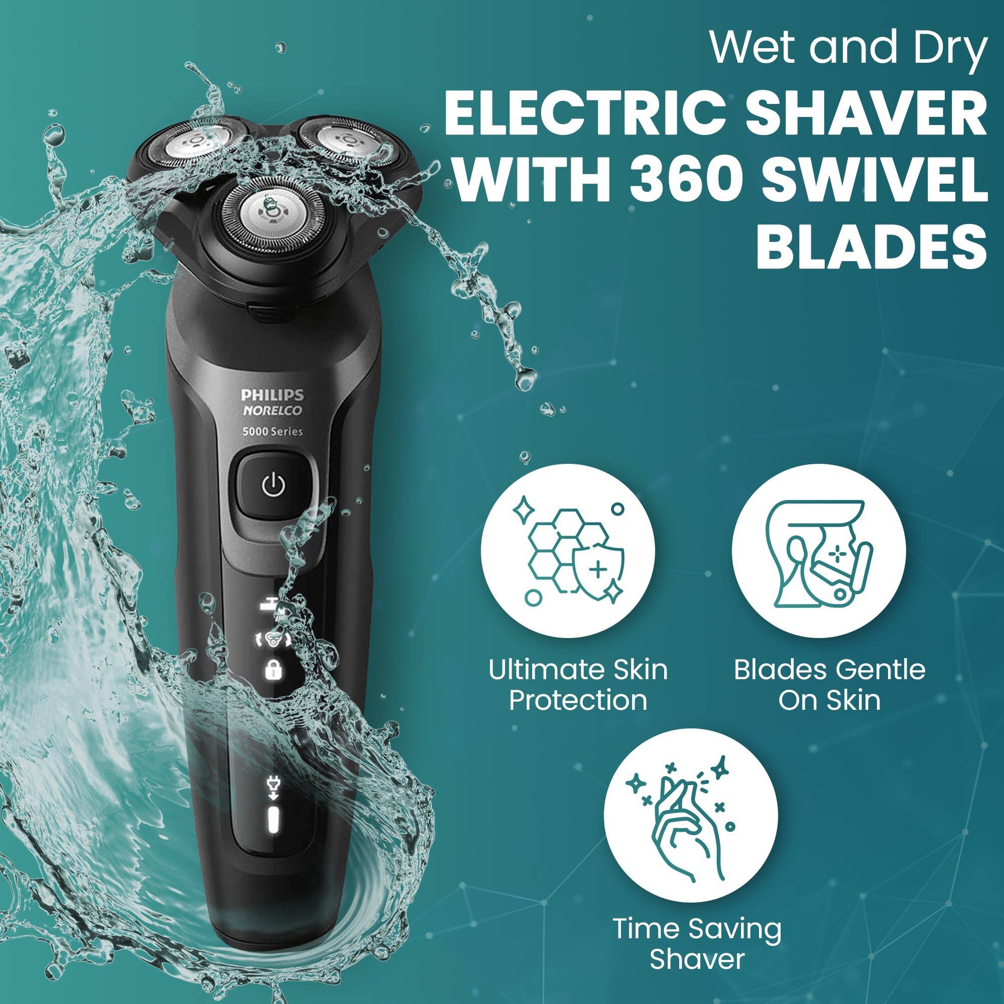 Wet and Dry ELECTRIC SHAVER WITH 360 SWIVEL BLADES  
PHILIPS NORELCO 5000 Series  
+ Ultimate Skin Protection Blades  
Gentle On Skin  
Time Saving Shaver