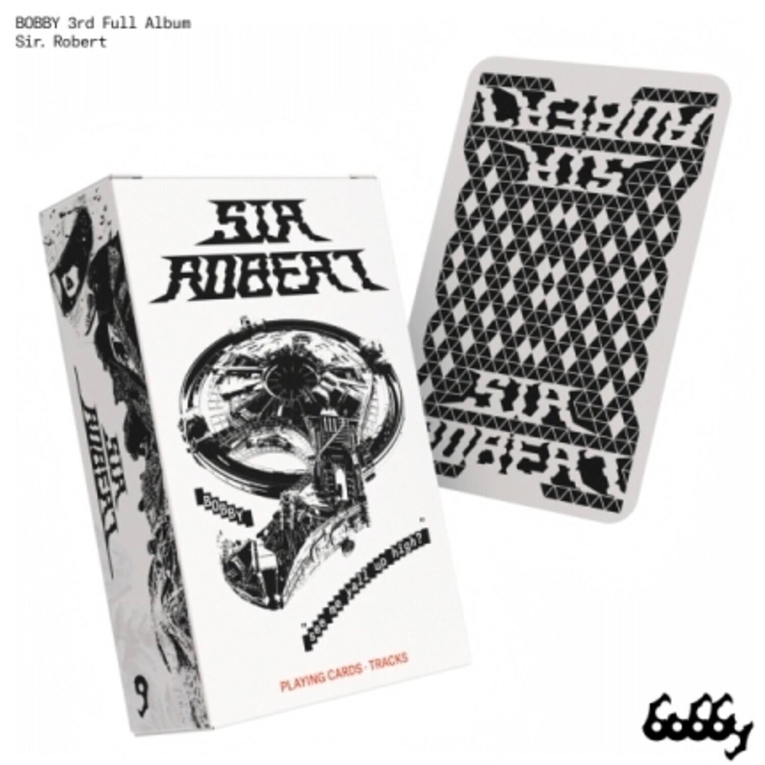 BOBBY 3rd Full Album  
Sir. Robert  

BOBBY 3rd Full Album  
Sir. Robert  

PLAYING CARDS - TRACKS  

9